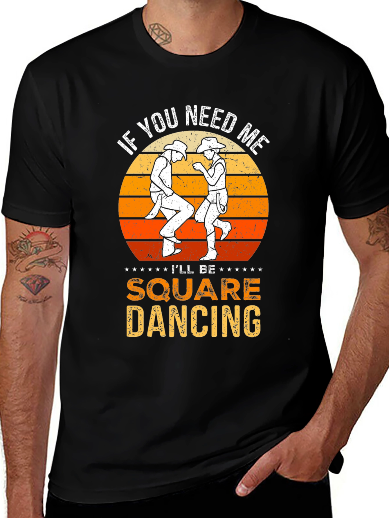 Square Dancing T-Shirt: If You Need Me...