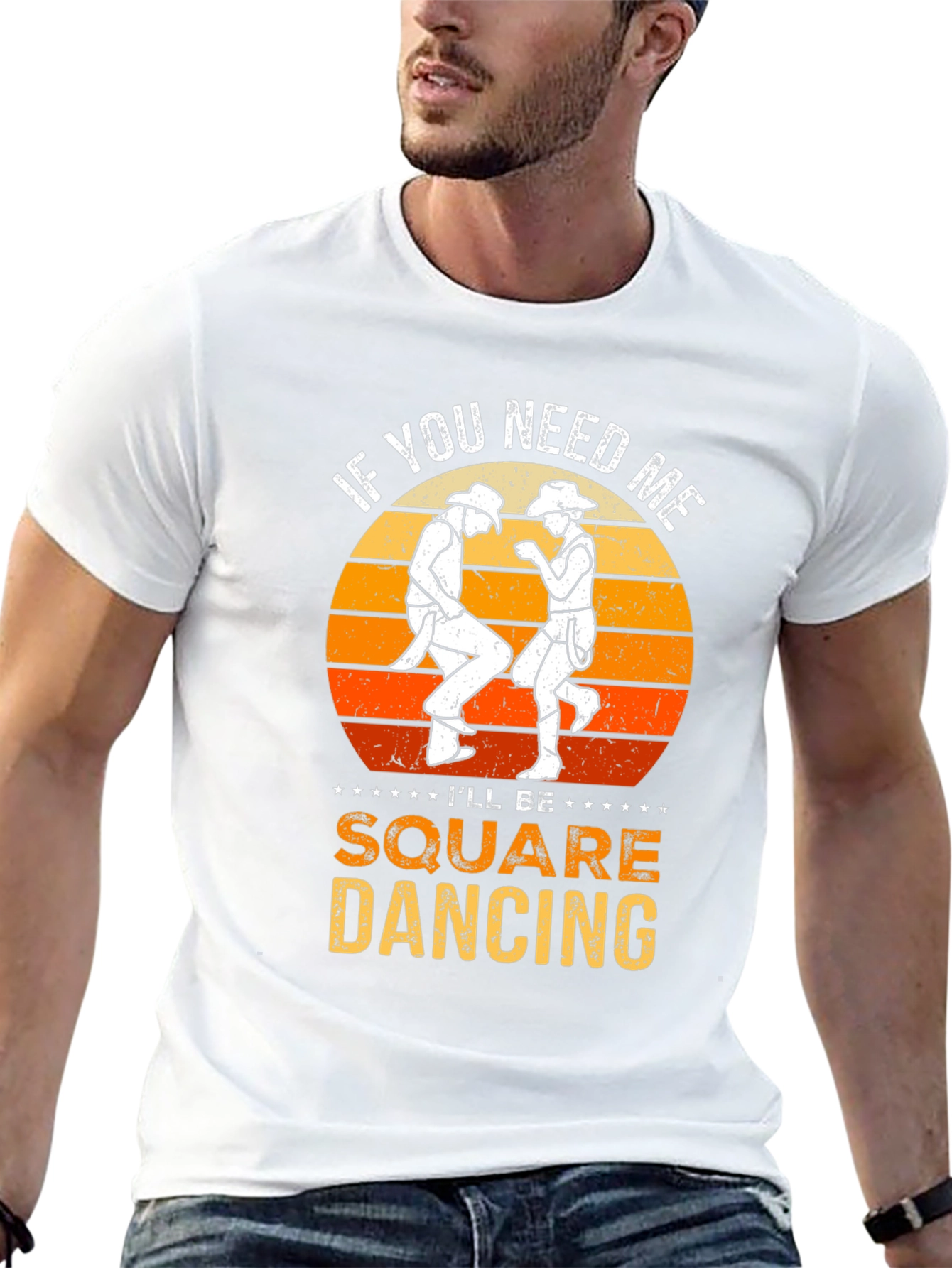 Square Dancing T-Shirt: If You Need Me...