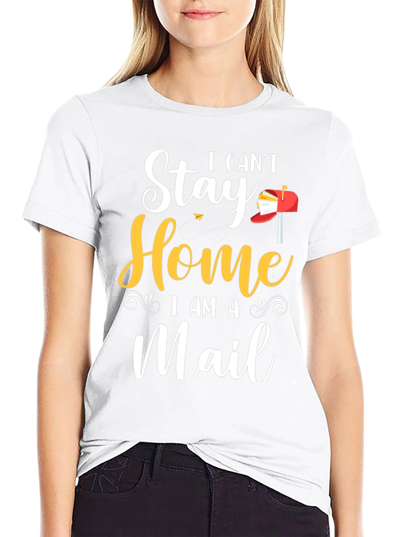 I Cant Stay Home I Am A Mail T-Shirt