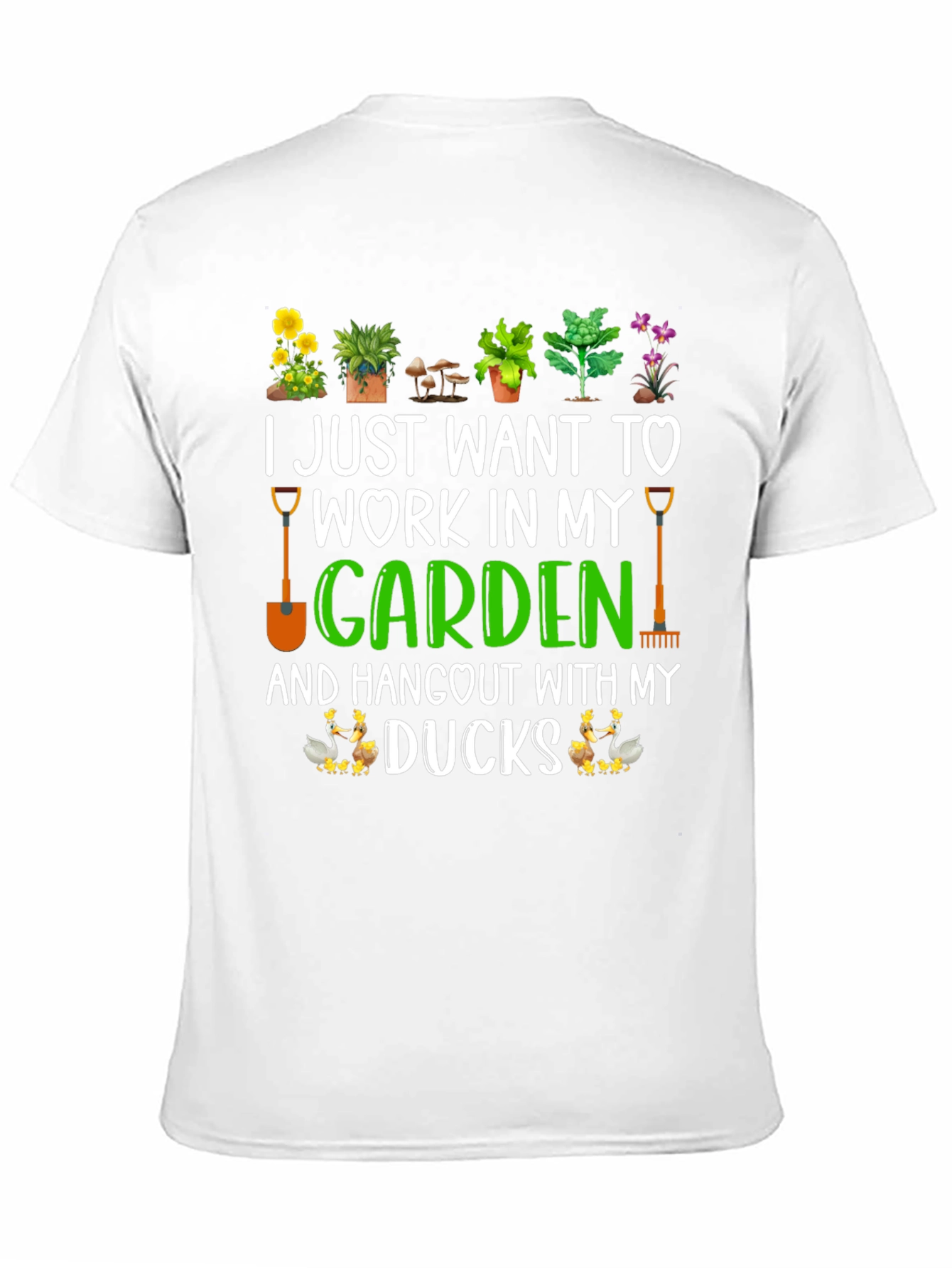 Gardening & Ducks T-Shirt: Work In My Garden!