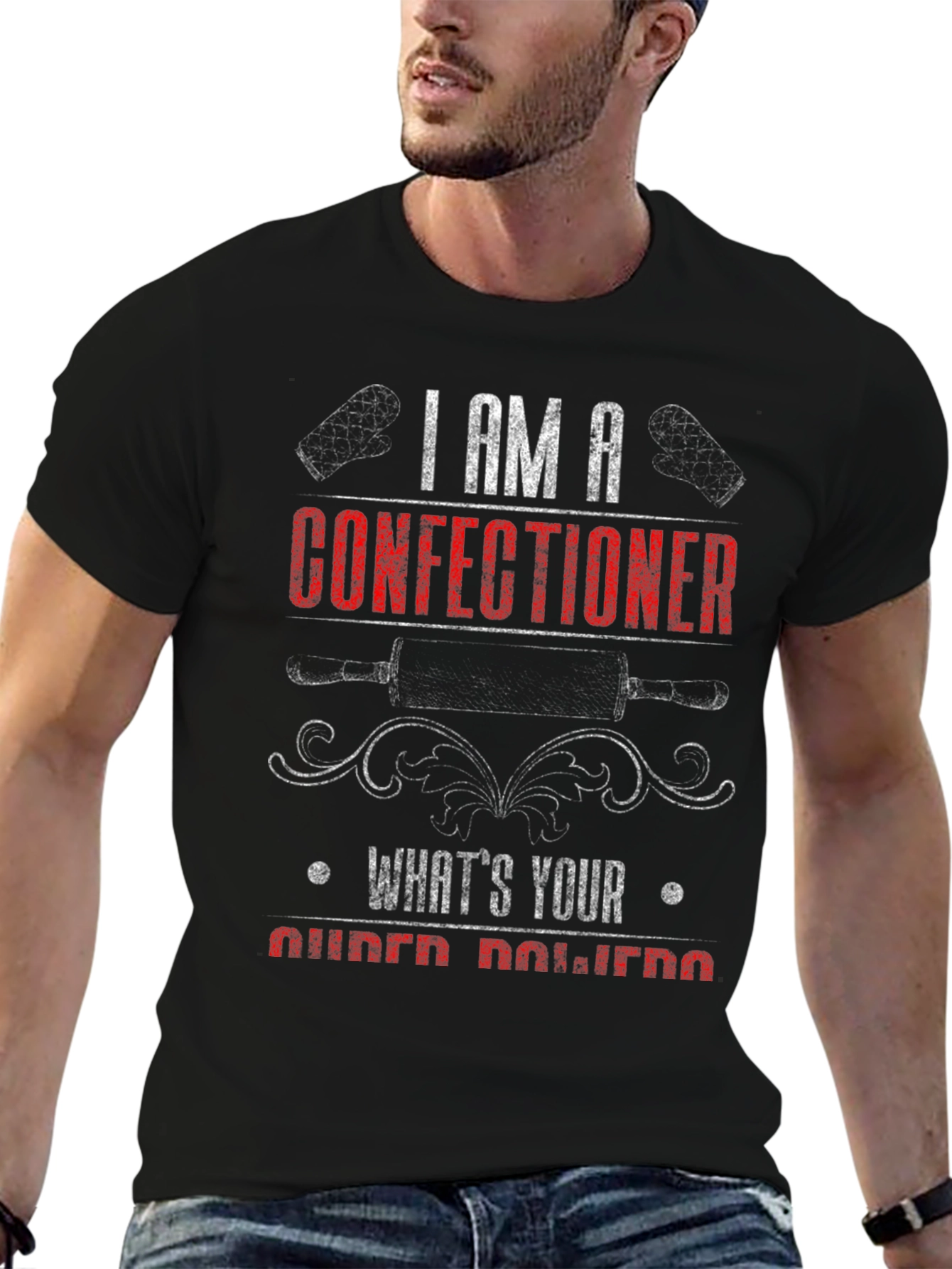 Confectioner T-Shirt - Whats Your Superpower?