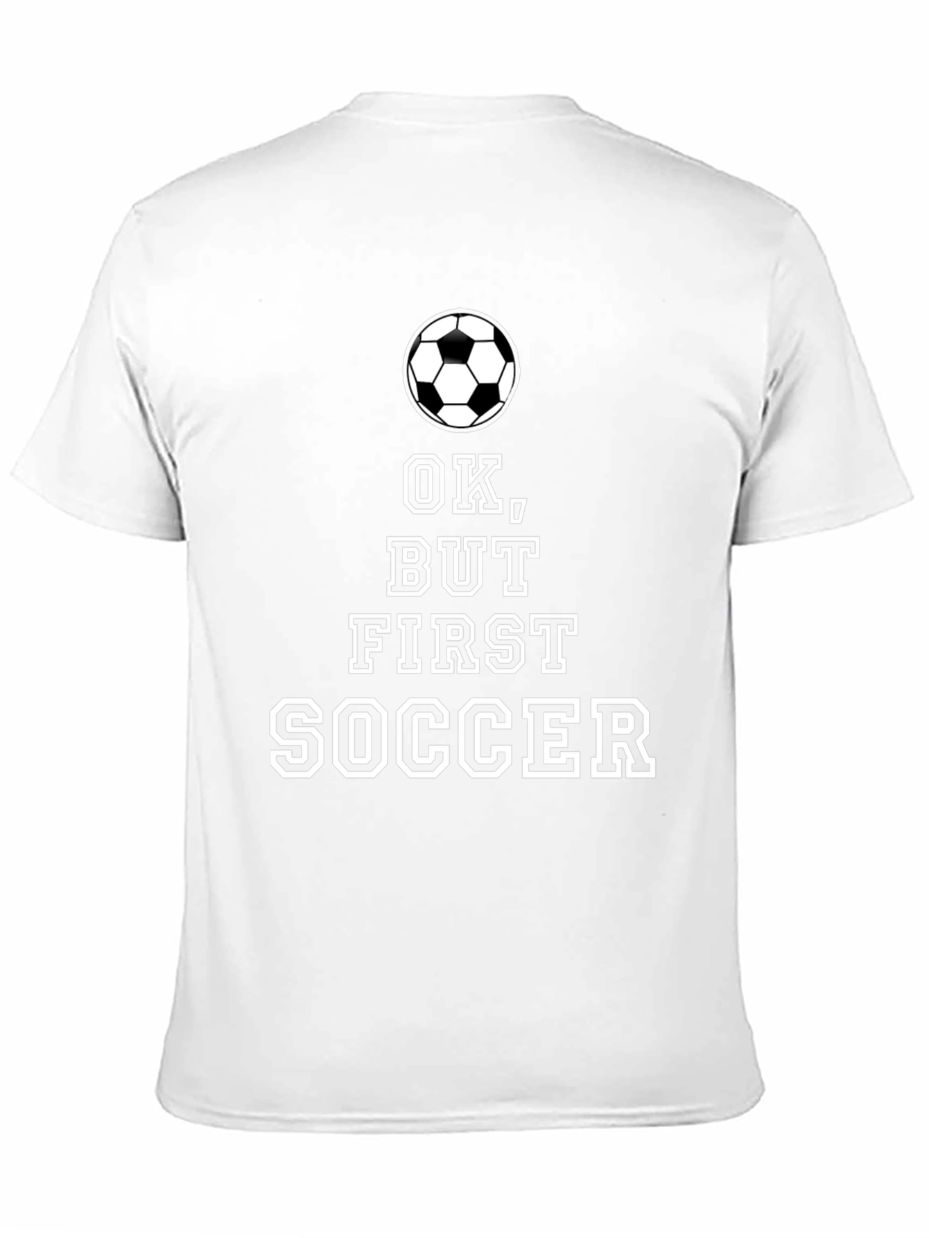 Ok But First Soccer Black T-Shirt