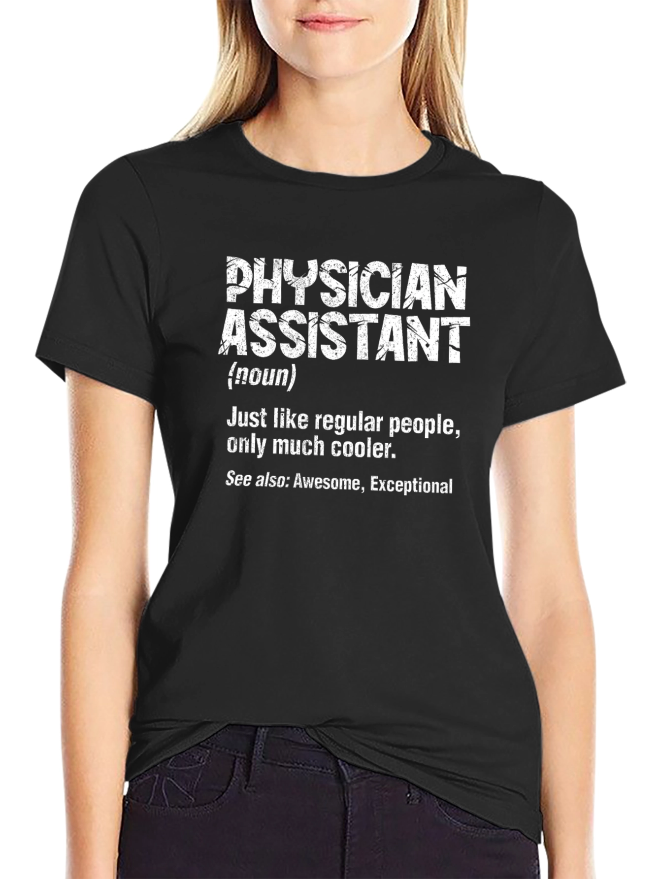 Physician Assistant Definition T-Shirt - Cool & Exceptional