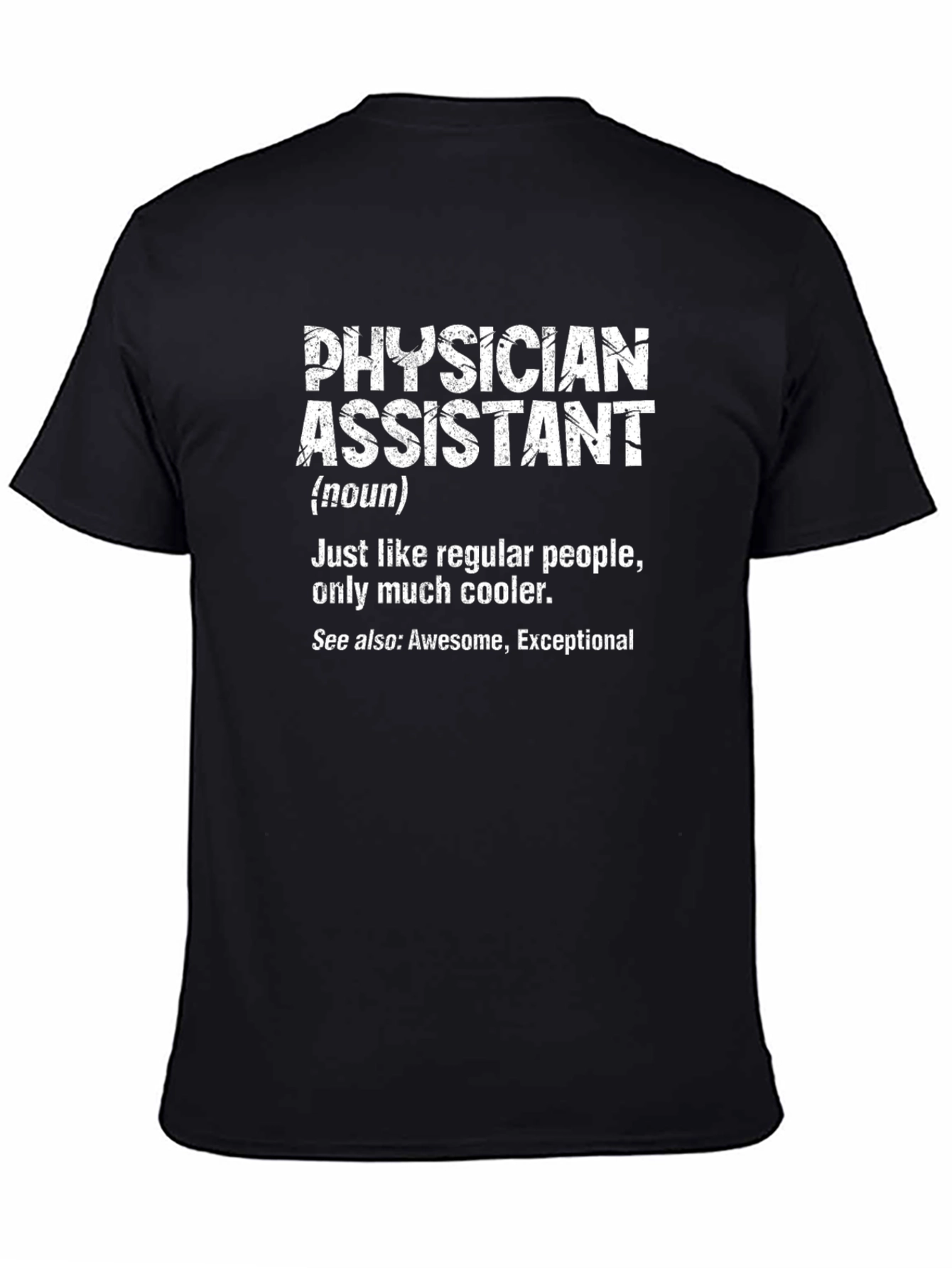 Physician Assistant Definition T-Shirt - Cool & Exceptional