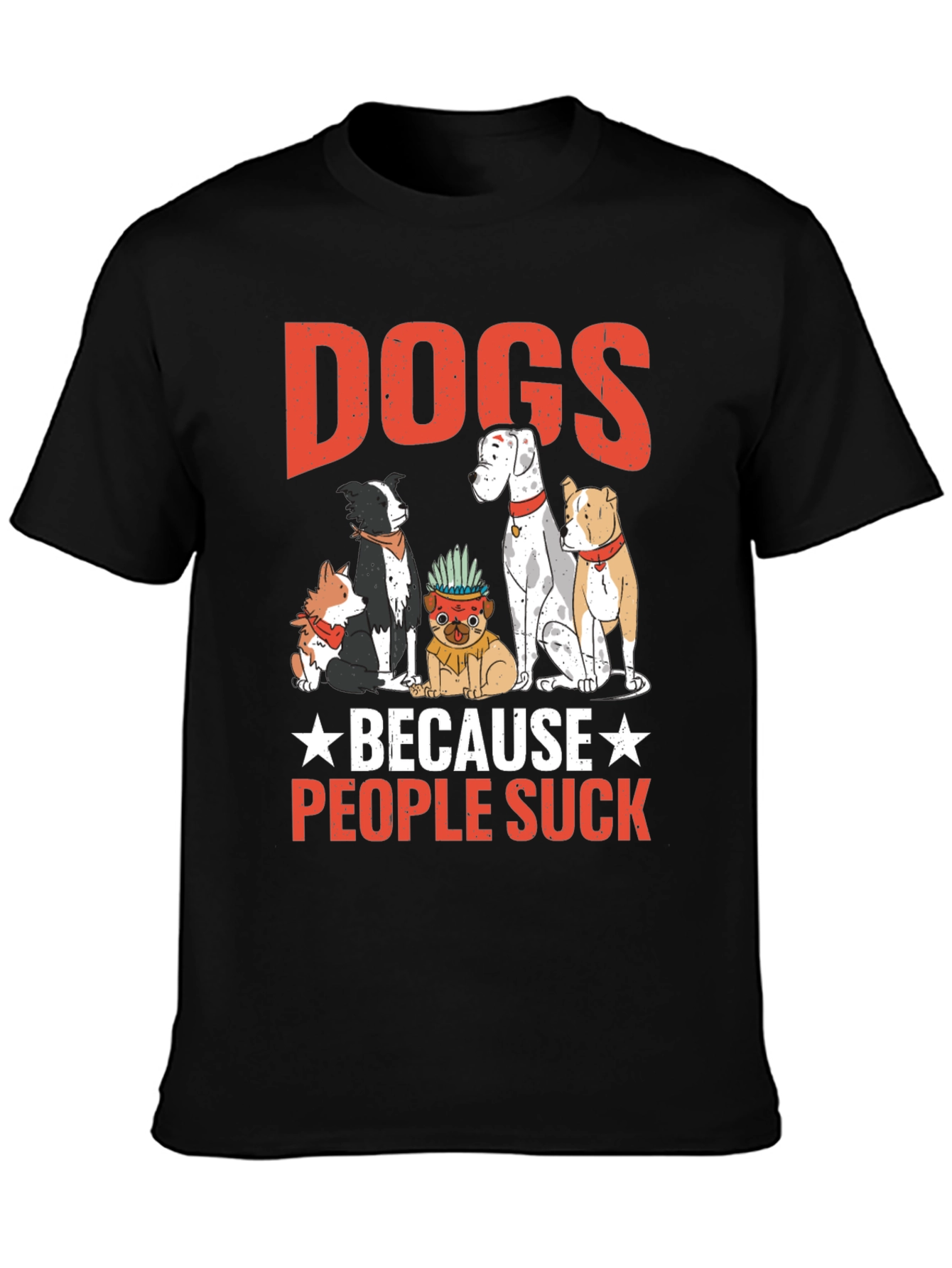 Dogs Because People Suck Graphic Tee