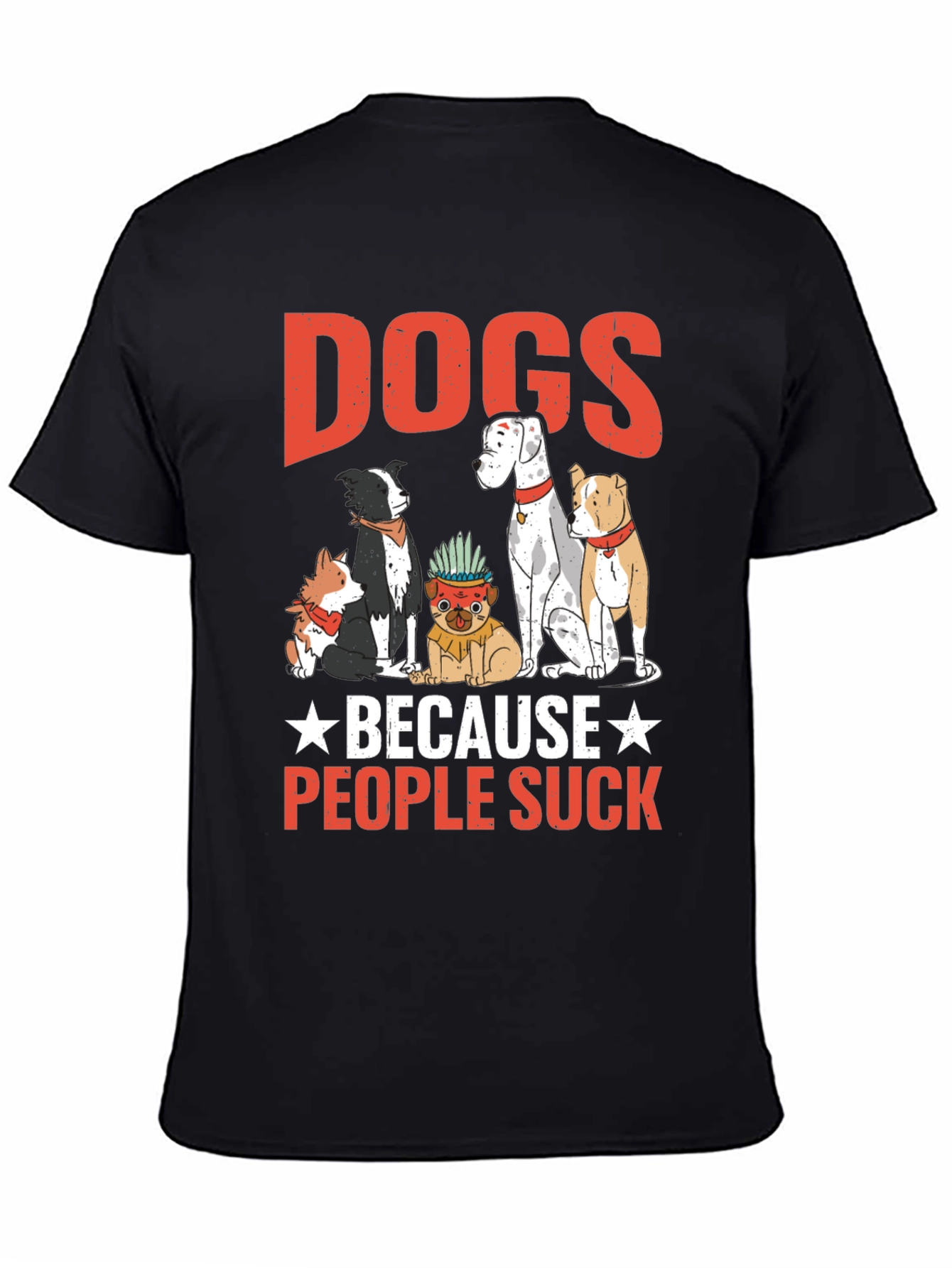 Dogs Because People Suck Graphic Tee