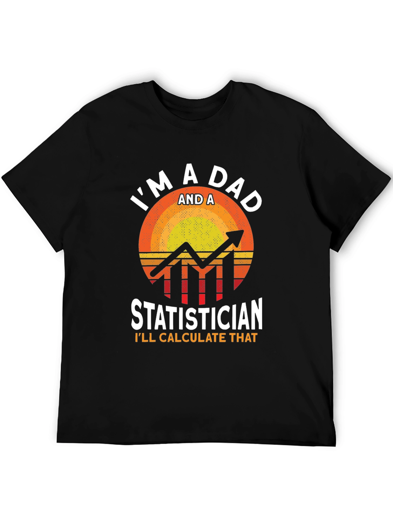 Im A Dad Statistician T-Shirt