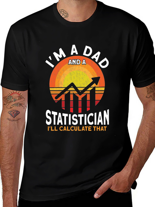 Im A Dad Statistician T-Shirt