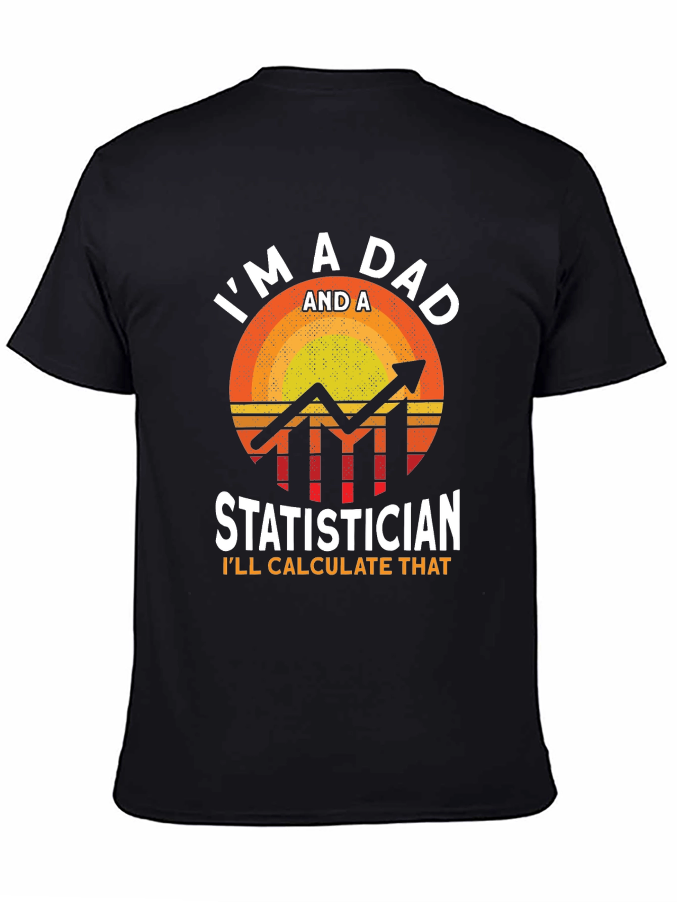Im A Dad Statistician T-Shirt