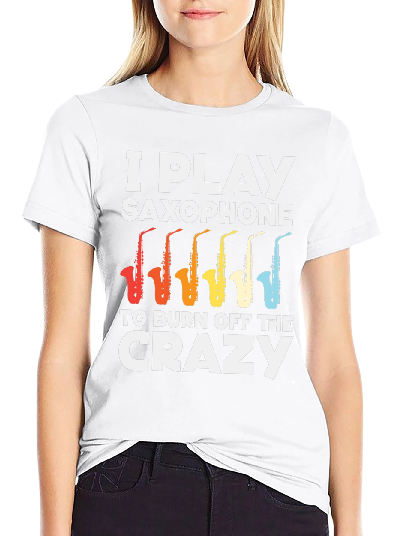 I Play Saxophone T-Shirt - Burn Off The Crazy
