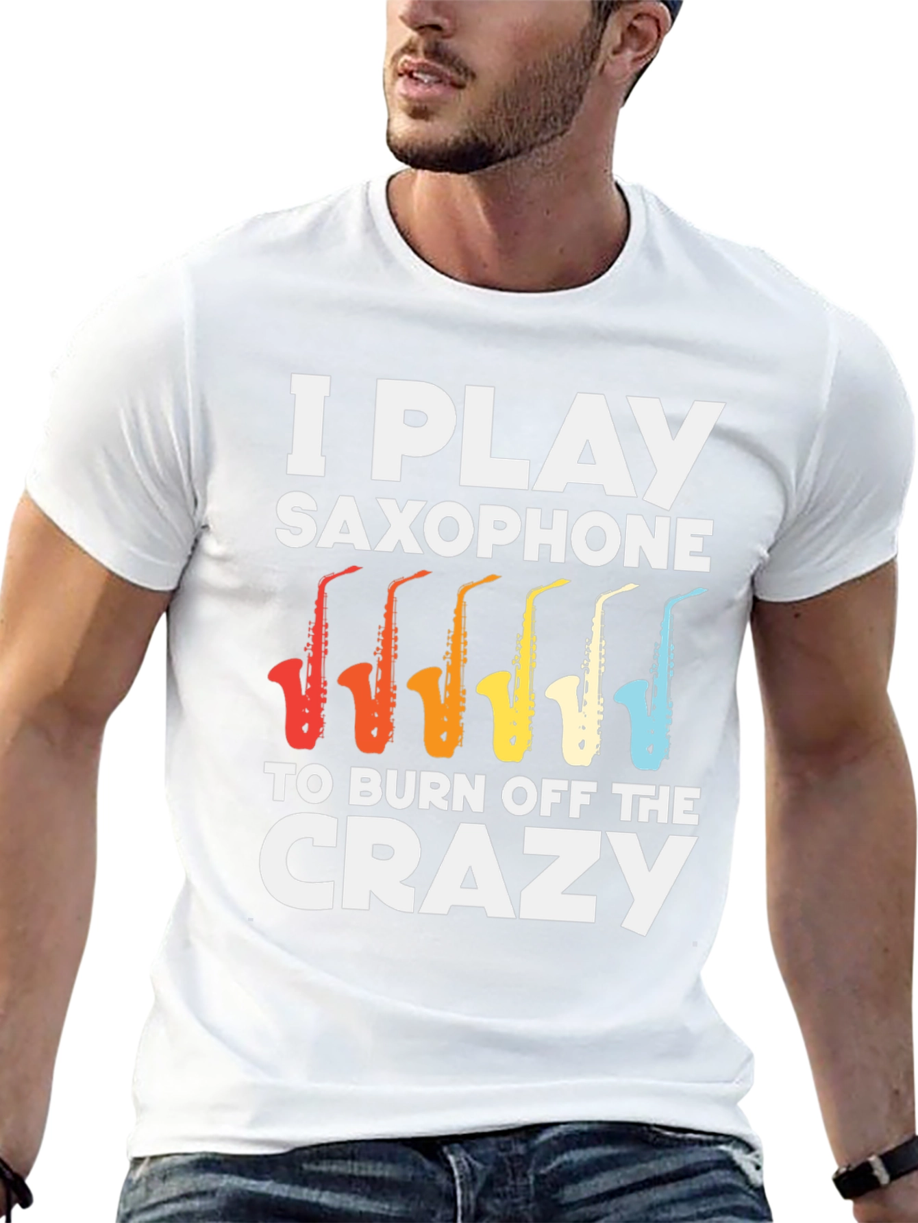 I Play Saxophone T-Shirt - Burn Off The Crazy