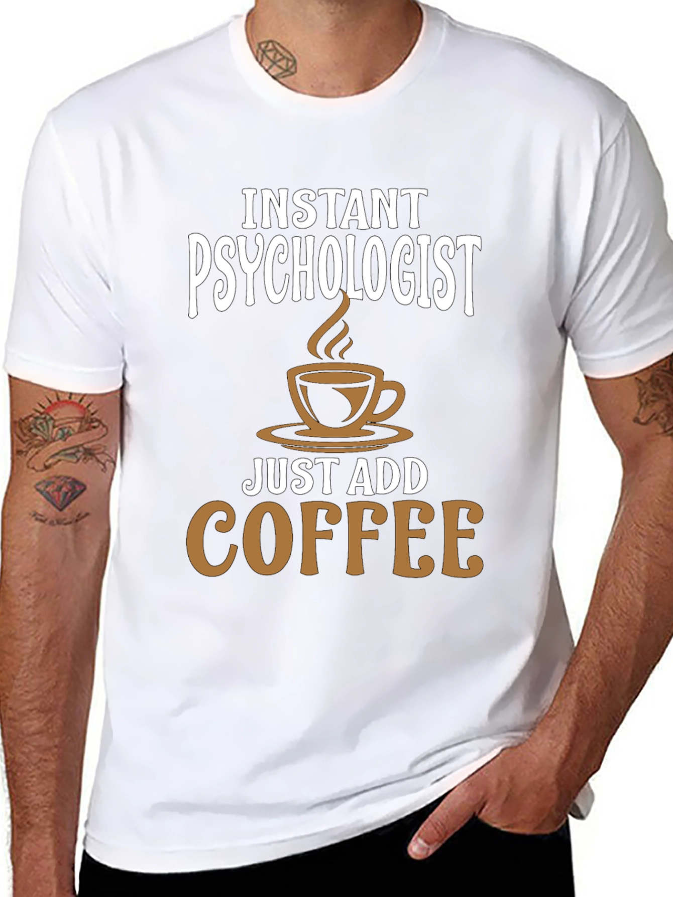 Instant Psychologist - Just Add Coffee T-Shirt