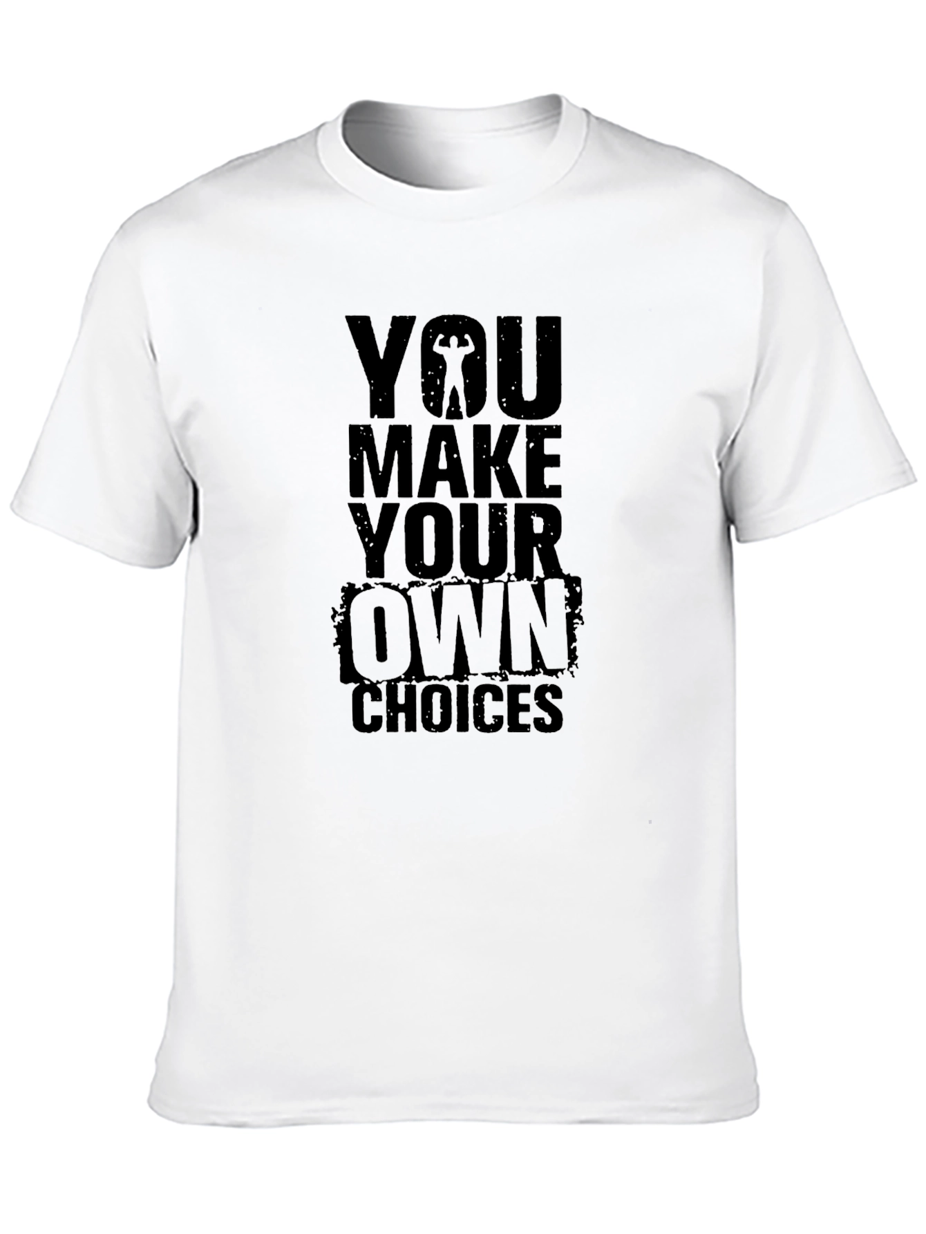 Motivational Black T-Shirt: Make Your Own Choices