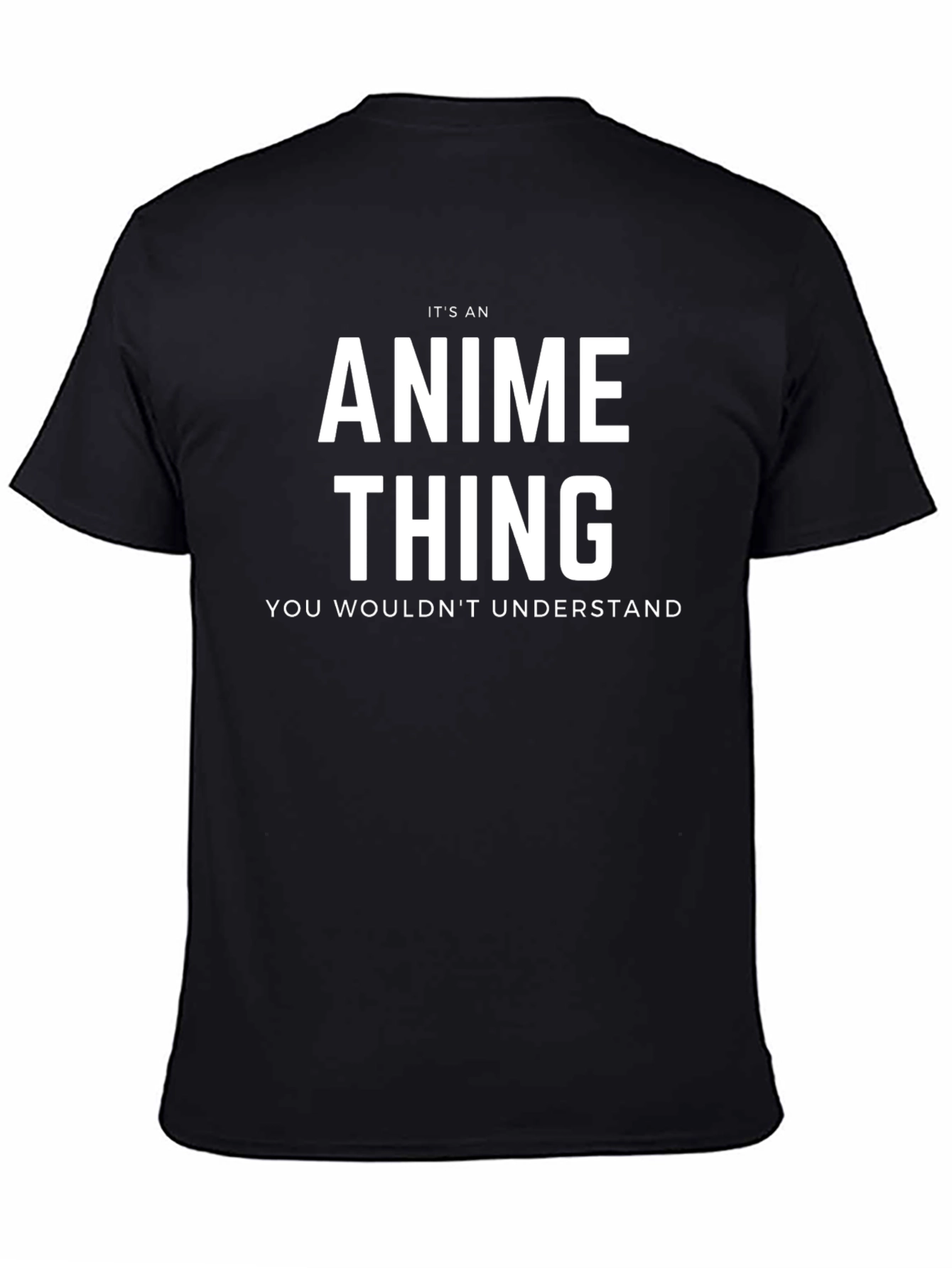 Its An Anime Thing - Graphic T-Shirt