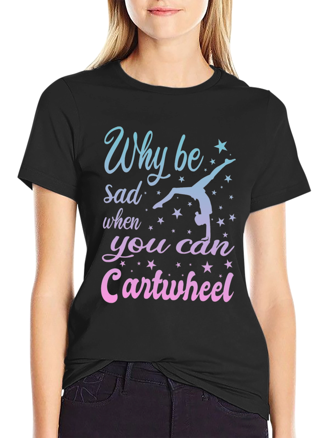 Why Be Sad Cartwheel Gymnastics Graphic Tee