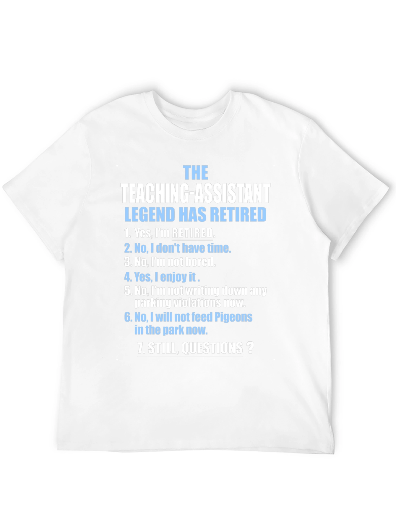 Retired Teaching Assistant Legend T-Shirt