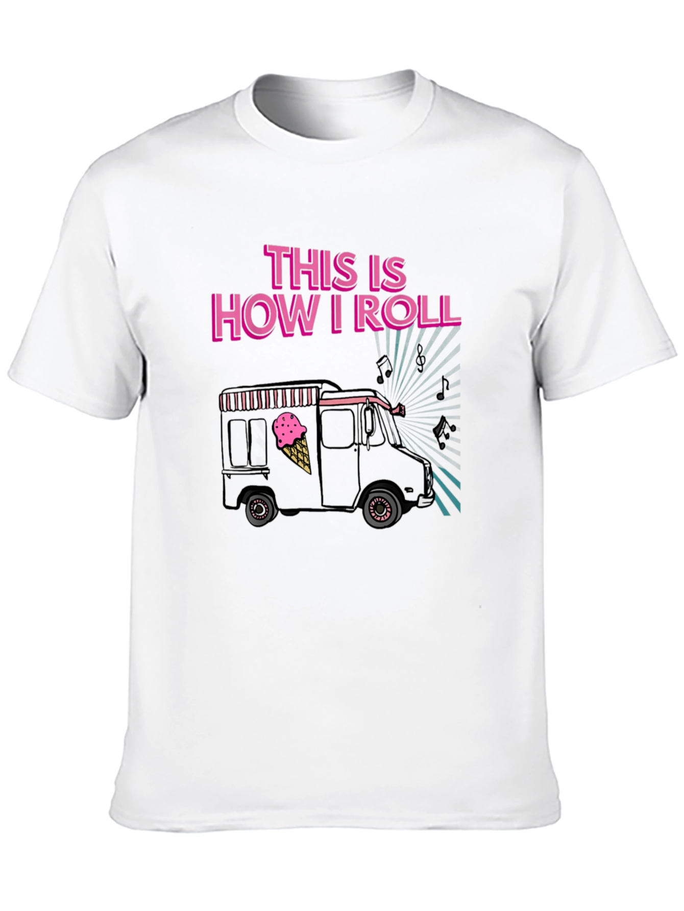 This is How I Roll Ice Cream Truck T-Shirt