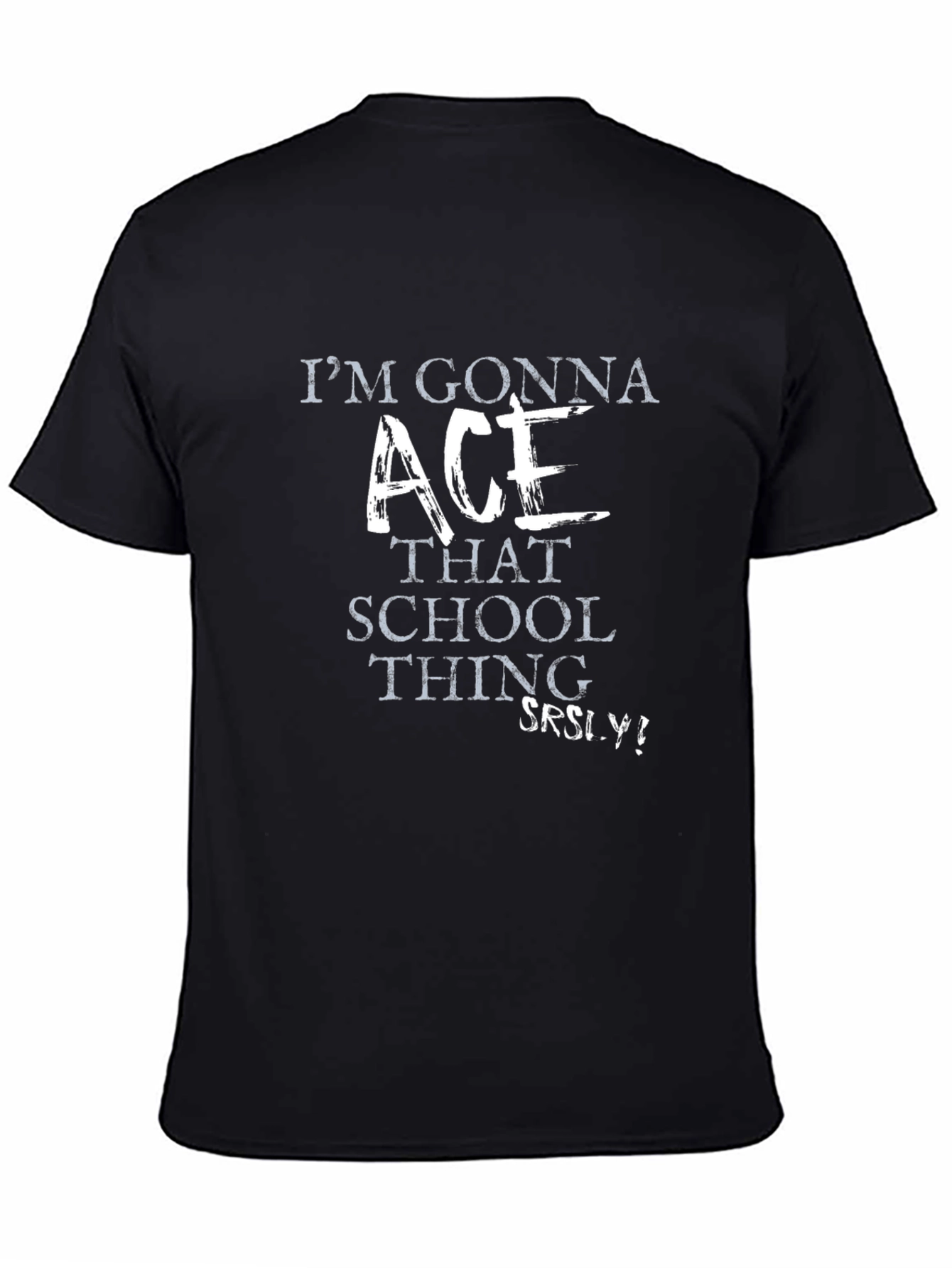 Im Gonna Ace That School Thing! Graphic T-Shirt