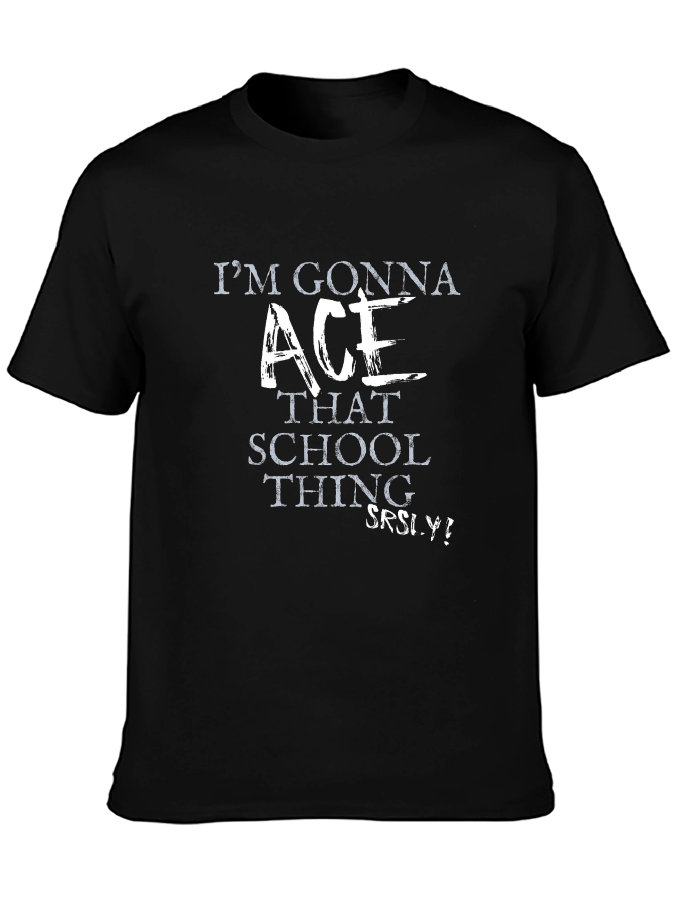 Im Gonna Ace That School Thing! Graphic T-Shirt