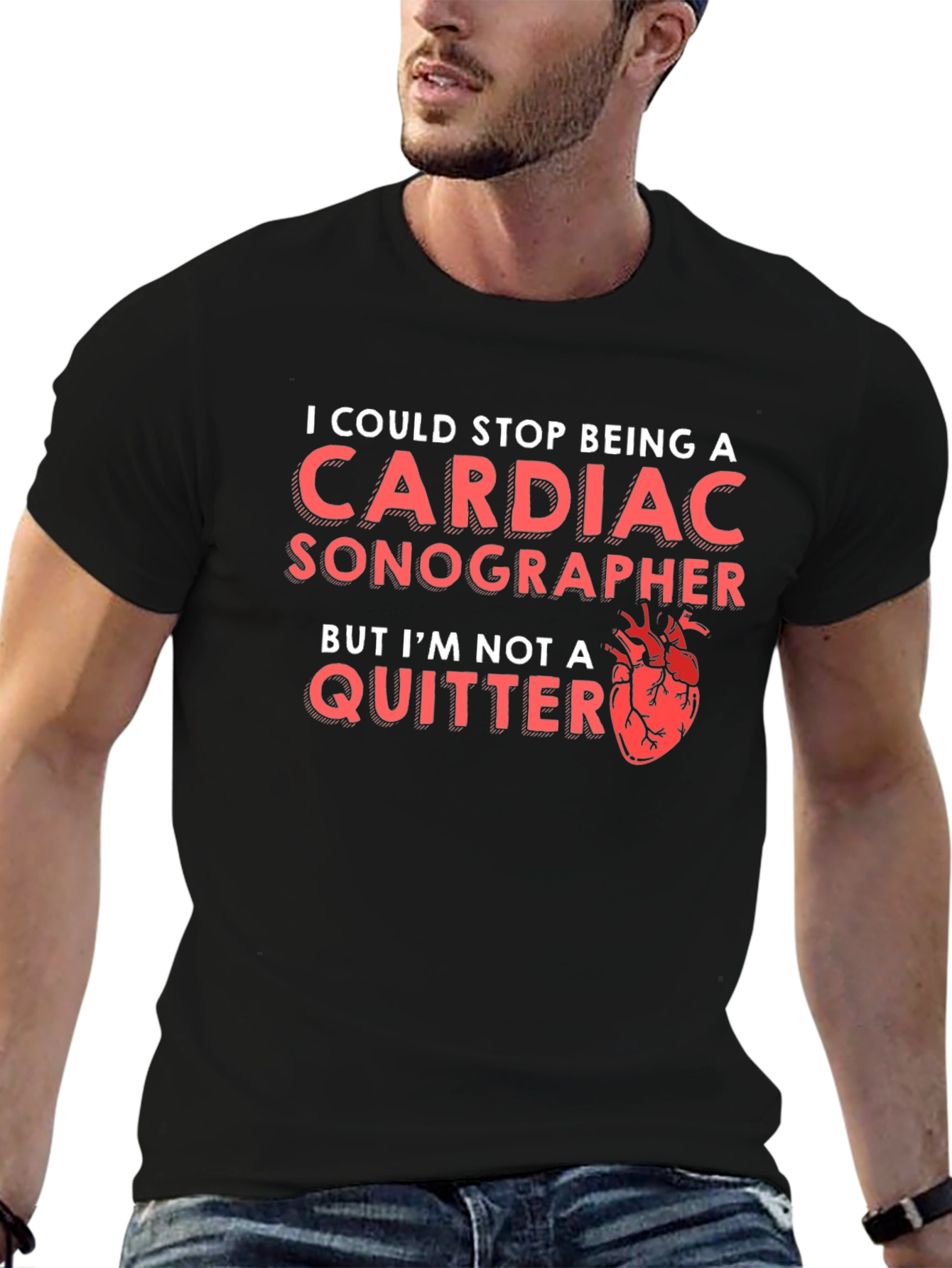 Cardiac Sonographer T-Shirt - Im Not A Quitter