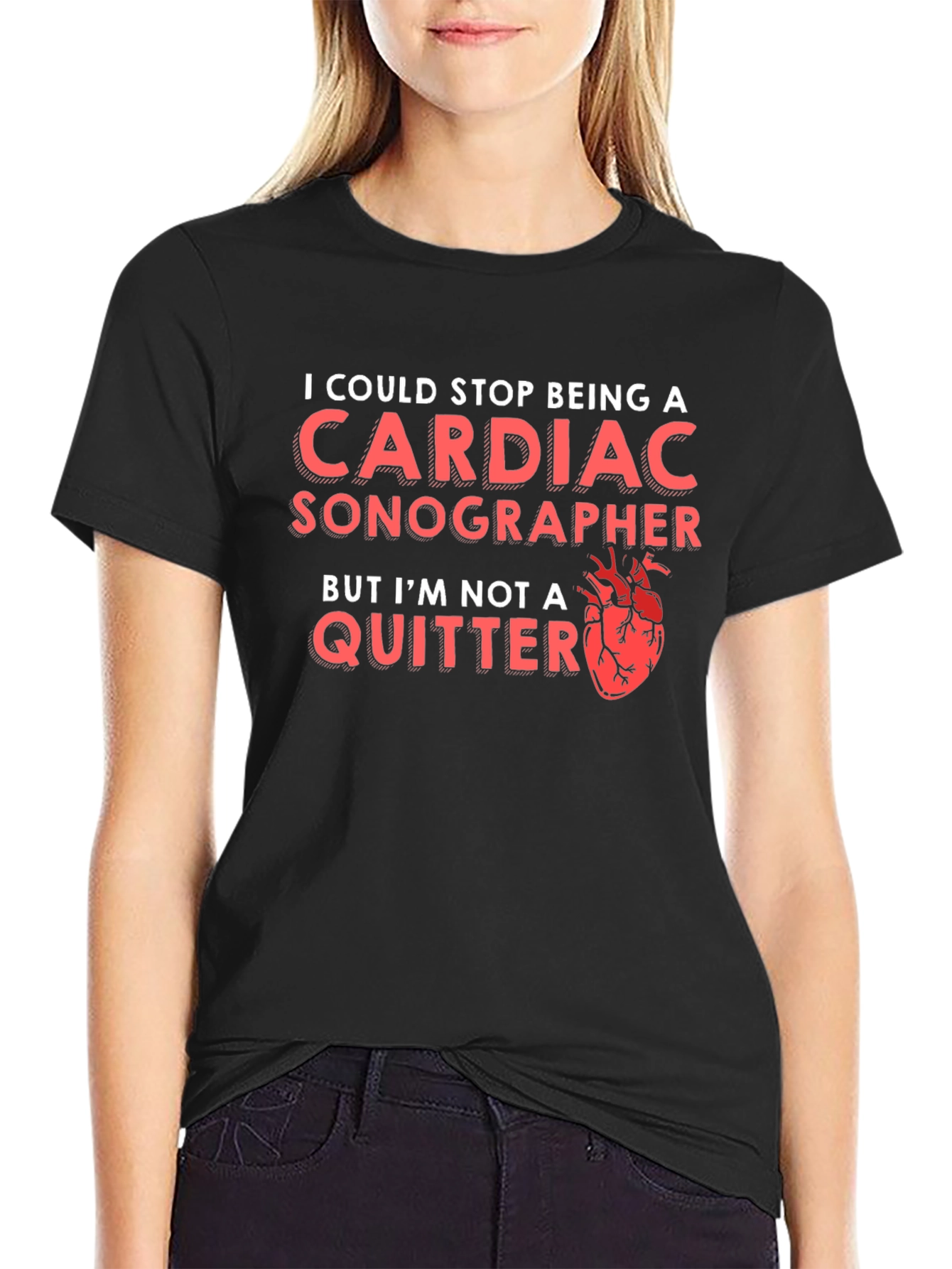 Cardiac Sonographer T-Shirt - Im Not A Quitter