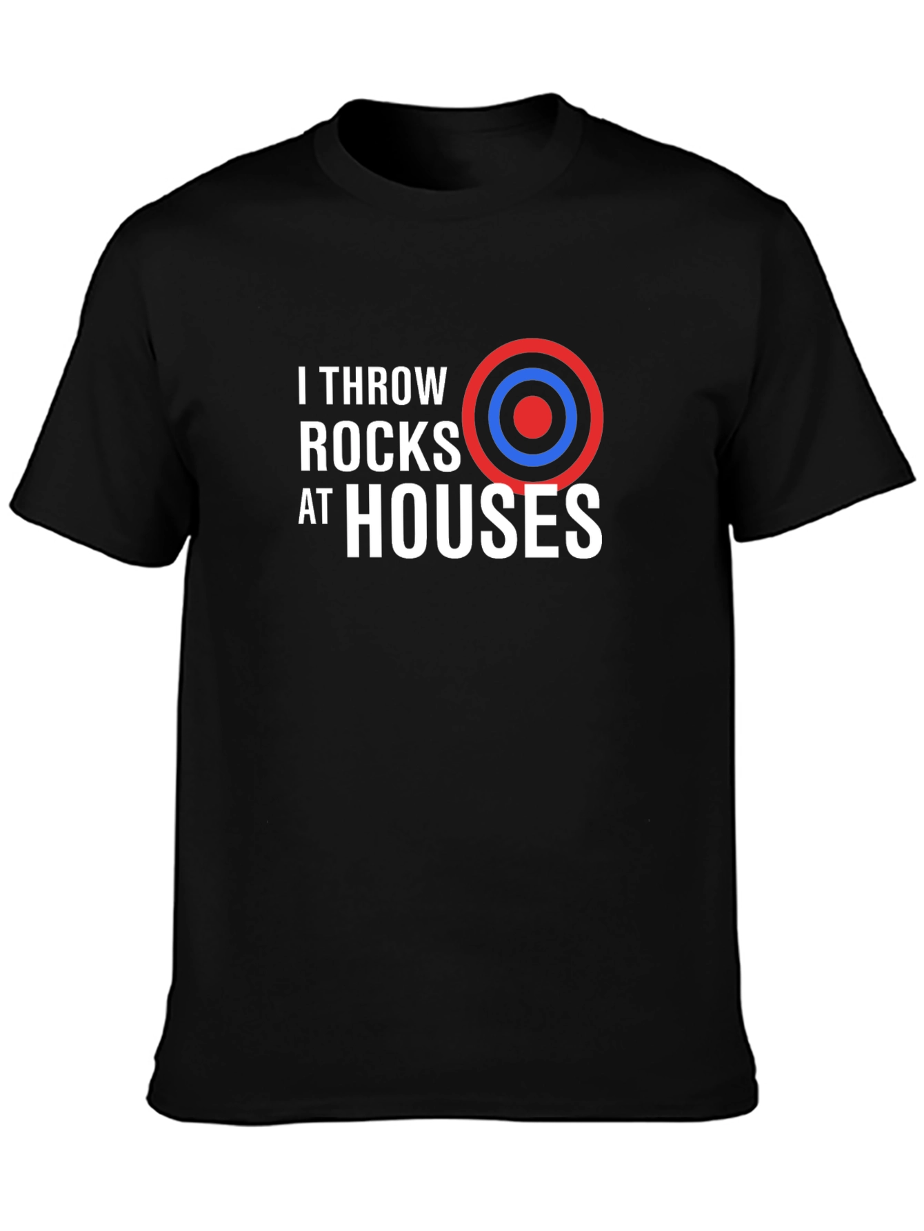 I Throw Rocks At Houses Graphic T-Shirt