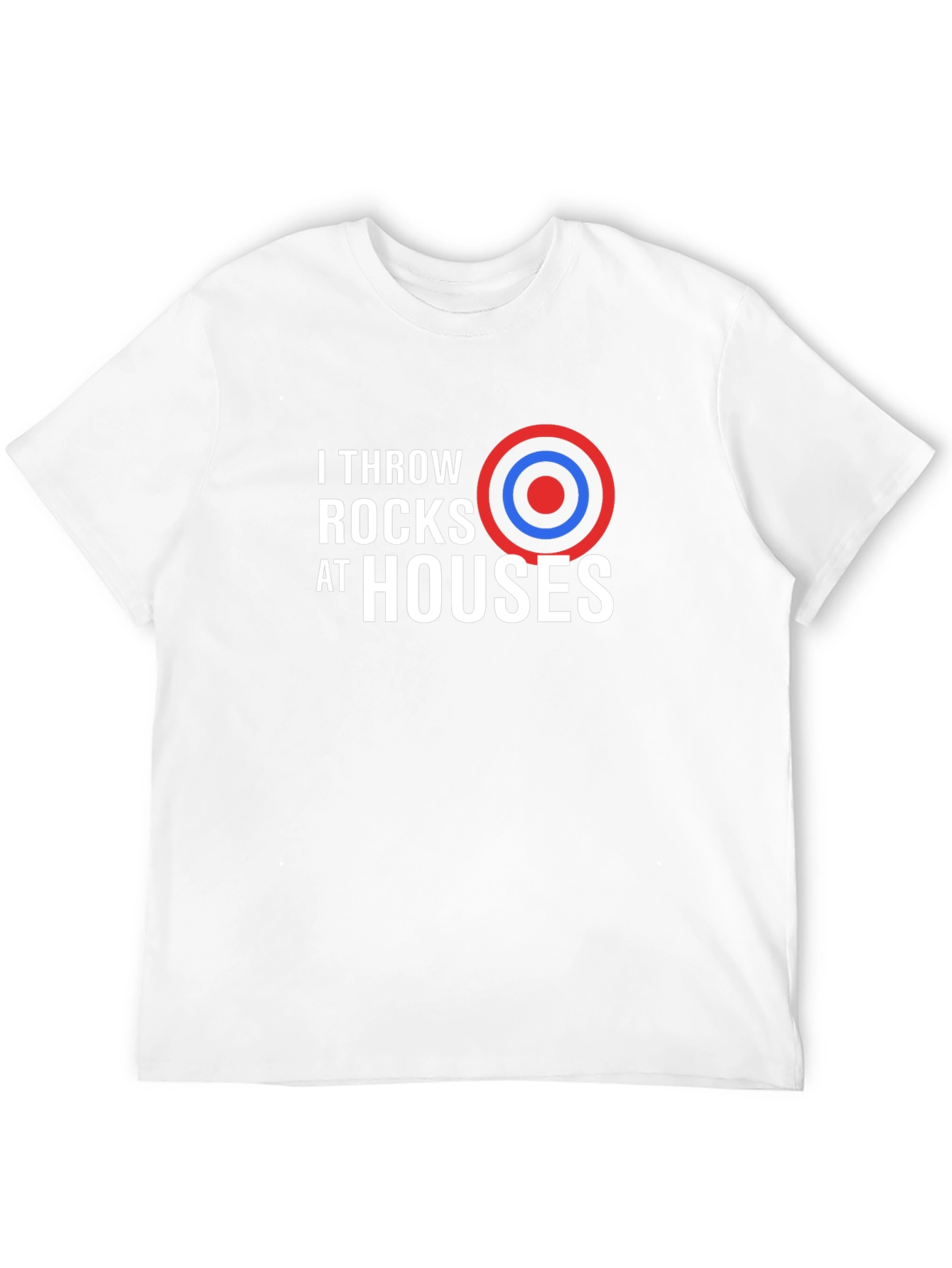 I Throw Rocks At Houses Graphic T-Shirt