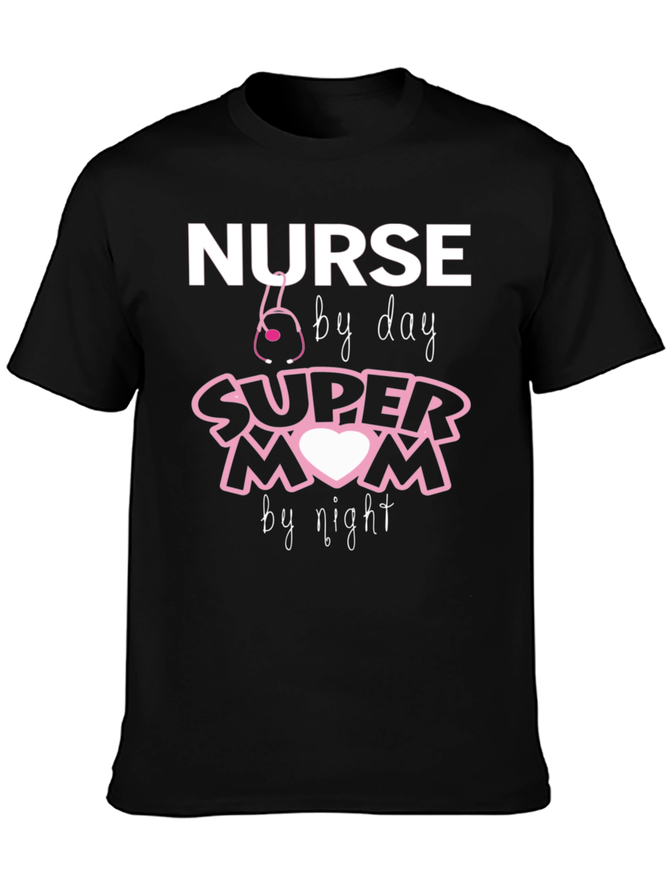Nurse by Day Super Mom by Night T-Shirt