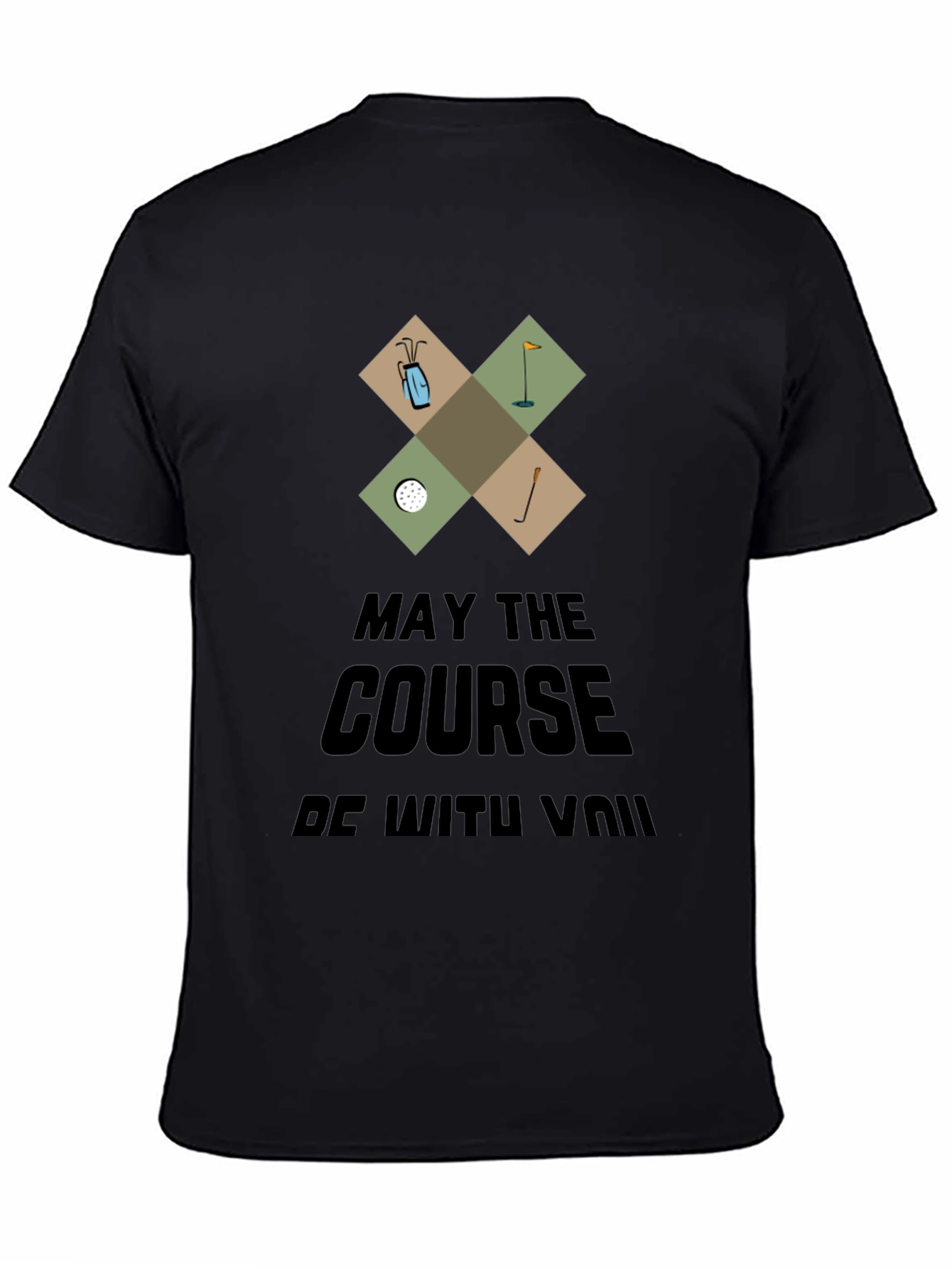 May the Course Be With You Funny Golf T-Shirt