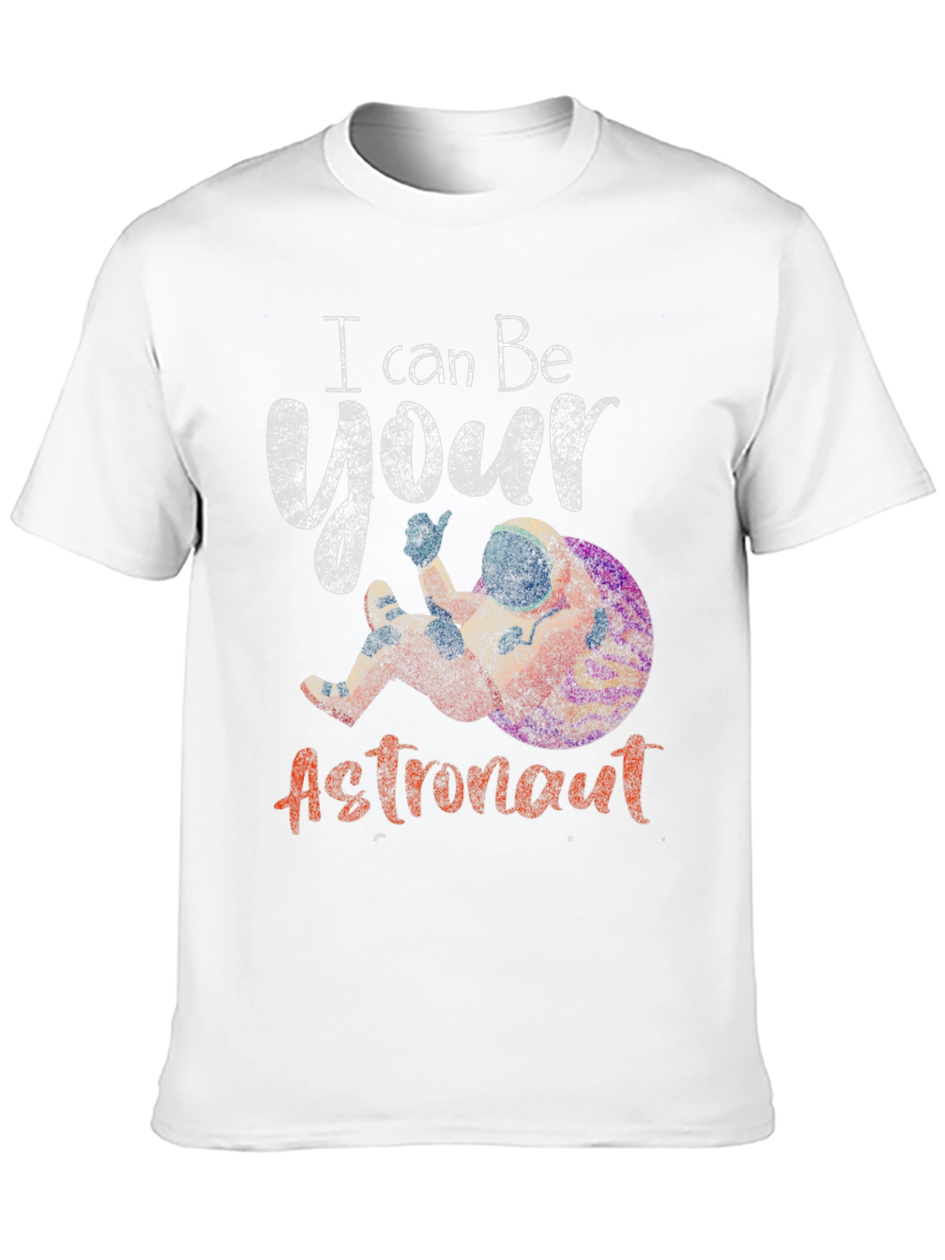 I Can Be Your Astronaut Graphic T-Shirt