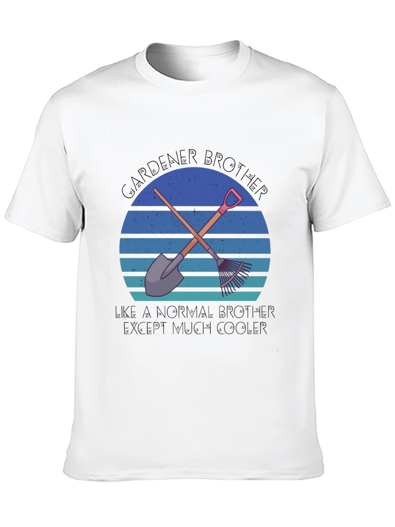 Gardener Brother T-Shirt - Cool Gardening Gift