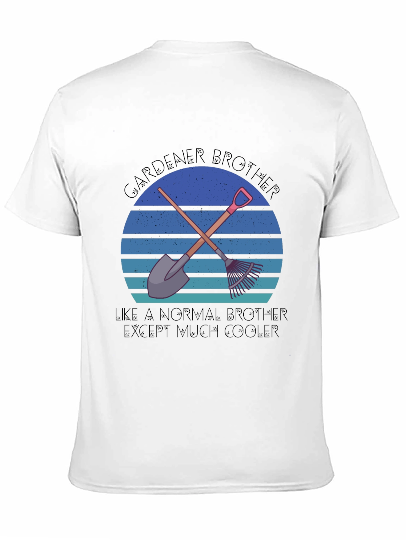 Gardener Brother T-Shirt - Cool Gardening Gift