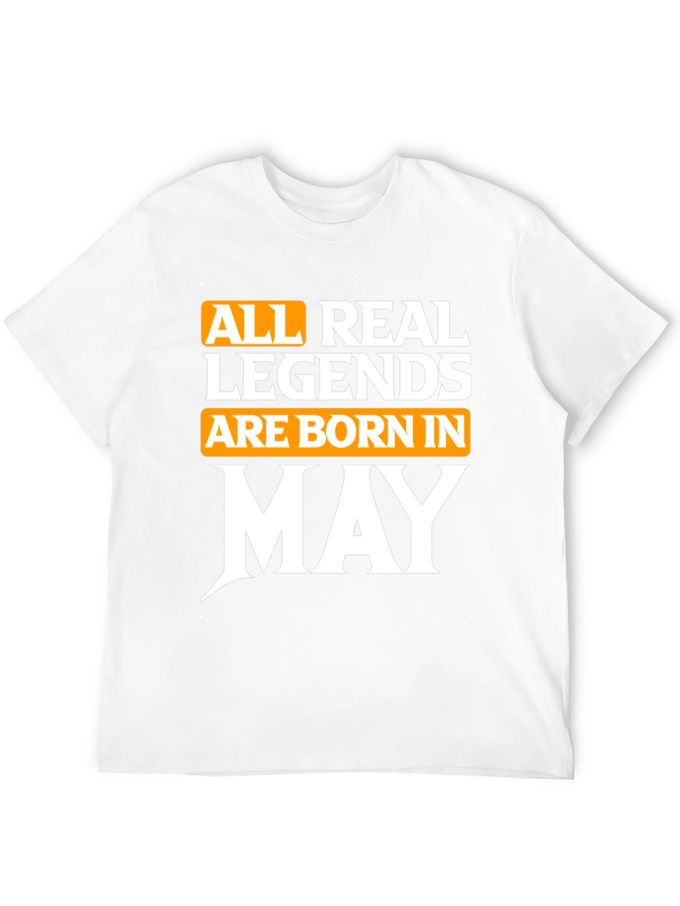 Born in May Legend T-Shirt