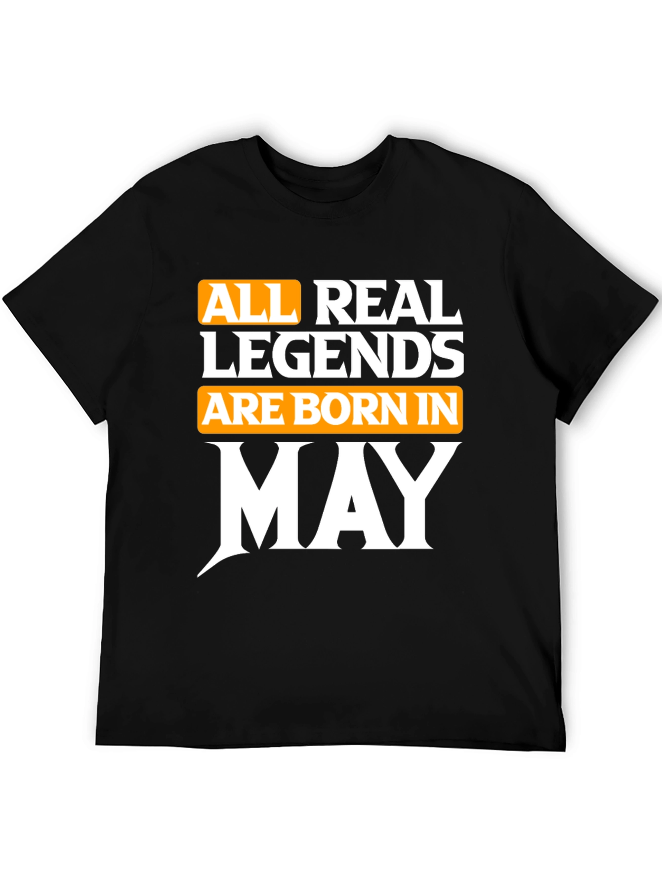Born in May Legend T-Shirt