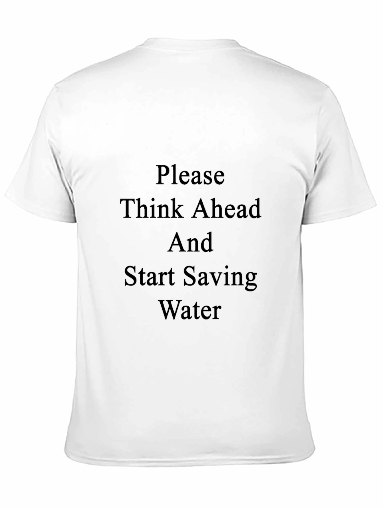 Think Ahead Water Conservation Black T-Shirt