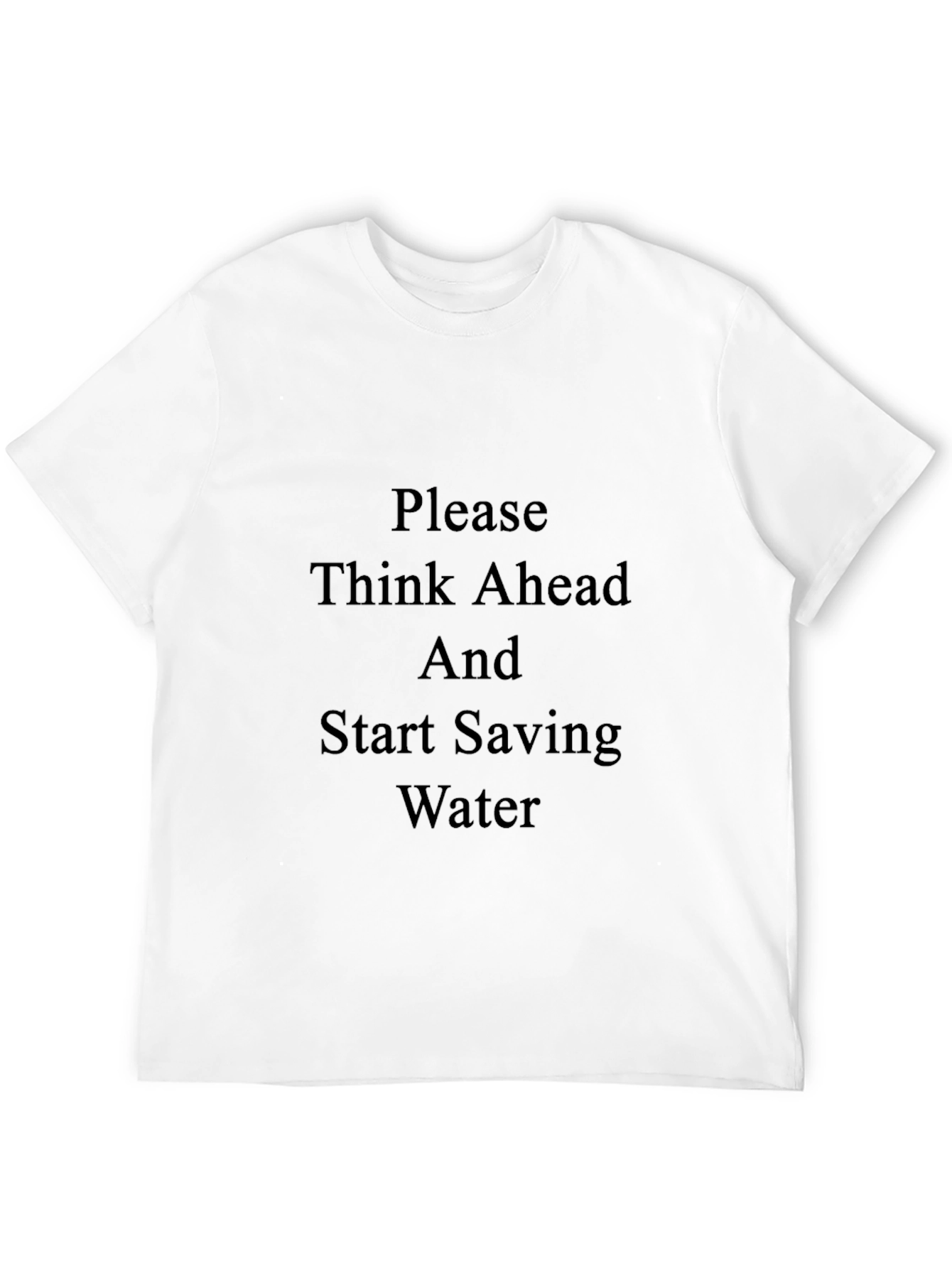 Think Ahead Water Conservation Black T-Shirt