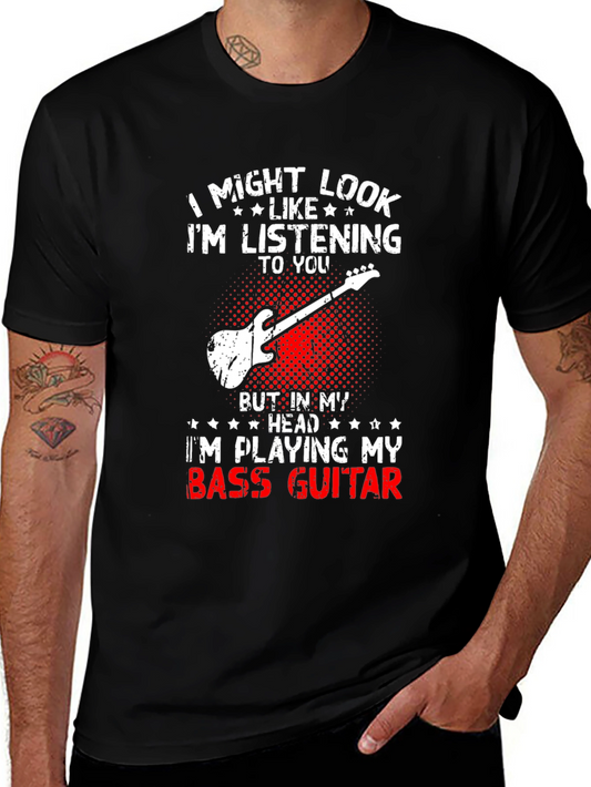 Bass Guitar Player T-Shirt - Im Playing My Bass Guitar