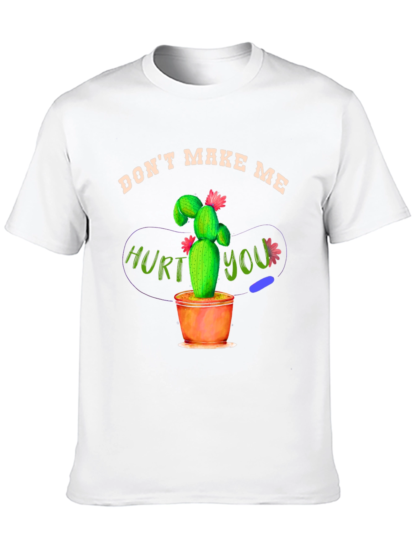 Dont Make Me Hurt You Cactus T-Shirt