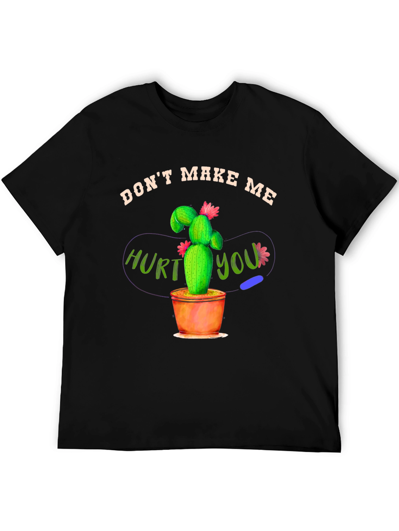 Dont Make Me Hurt You Cactus T-Shirt
