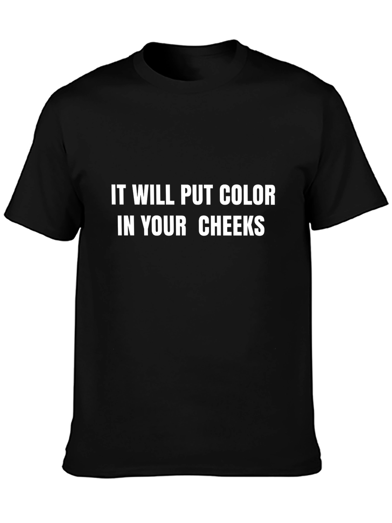 Humorous Cheeky Slogan T-Shirt
