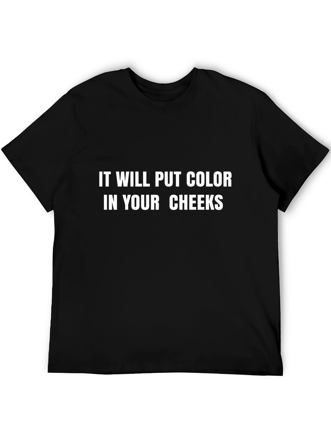 Humorous Cheeky Slogan T-Shirt