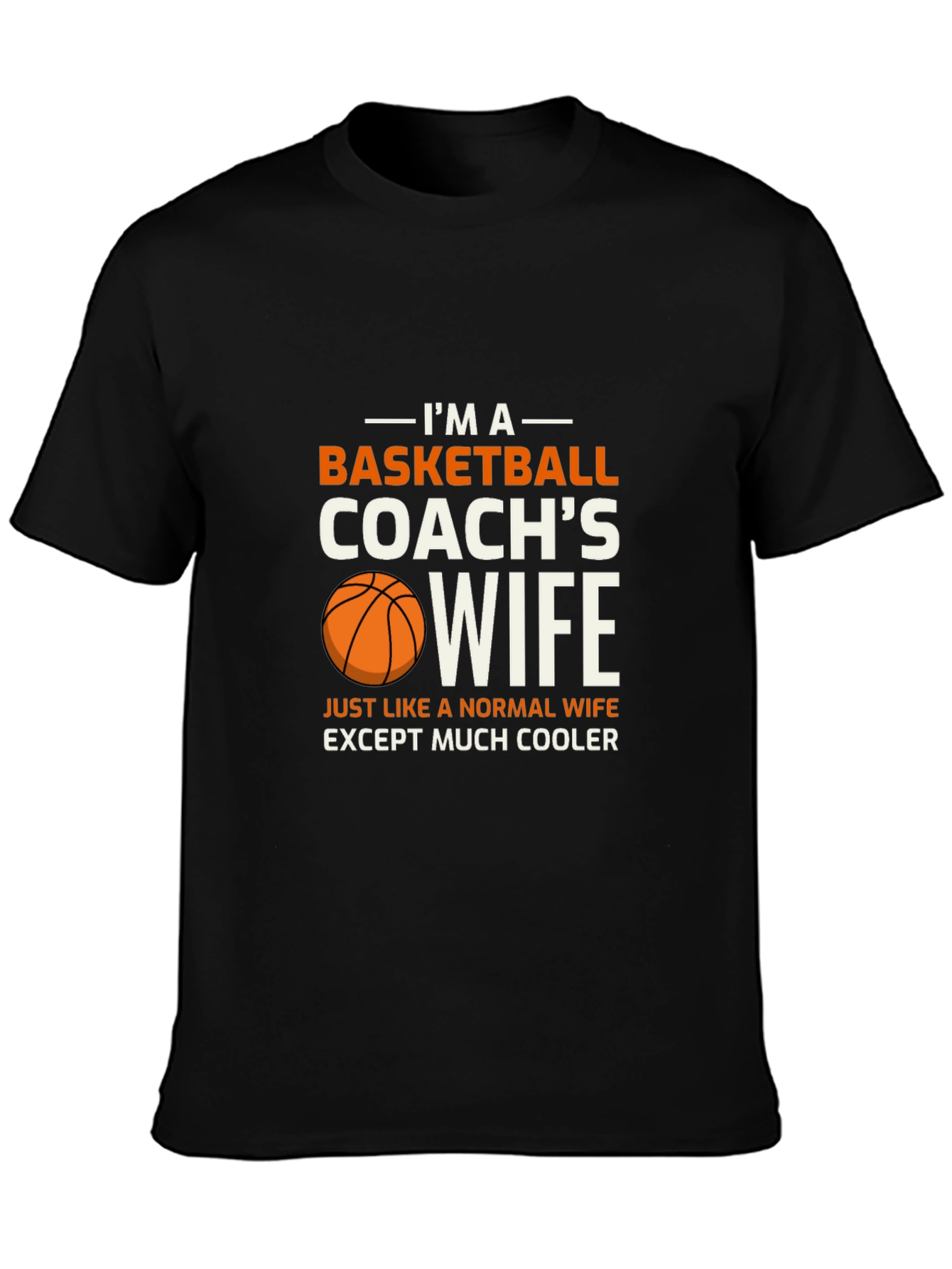 Basketball Coachs Wife T-Shirt - Cool Wife Apparel