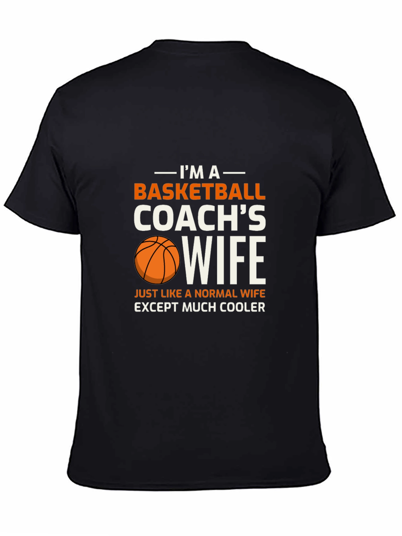 Basketball Coachs Wife T-Shirt - Cool Wife Apparel