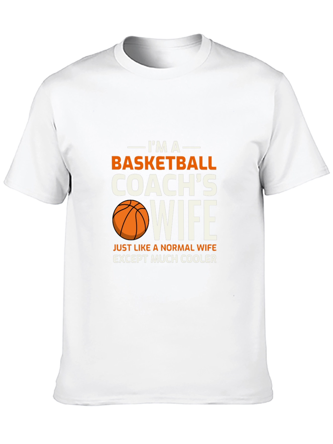 Basketball Coachs Wife T-Shirt - Cool Wife Apparel