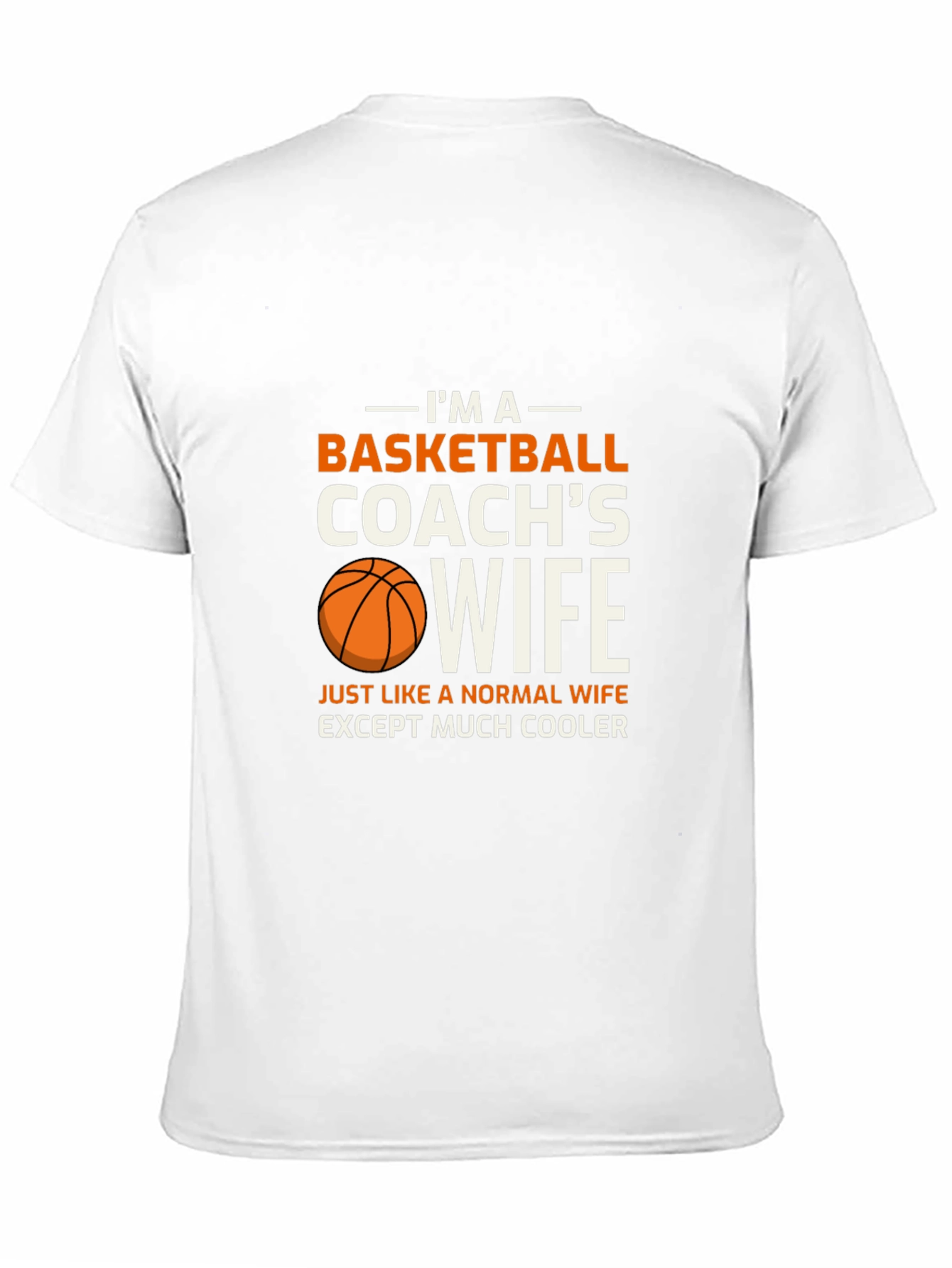 Basketball Coachs Wife T-Shirt - Cool Wife Apparel