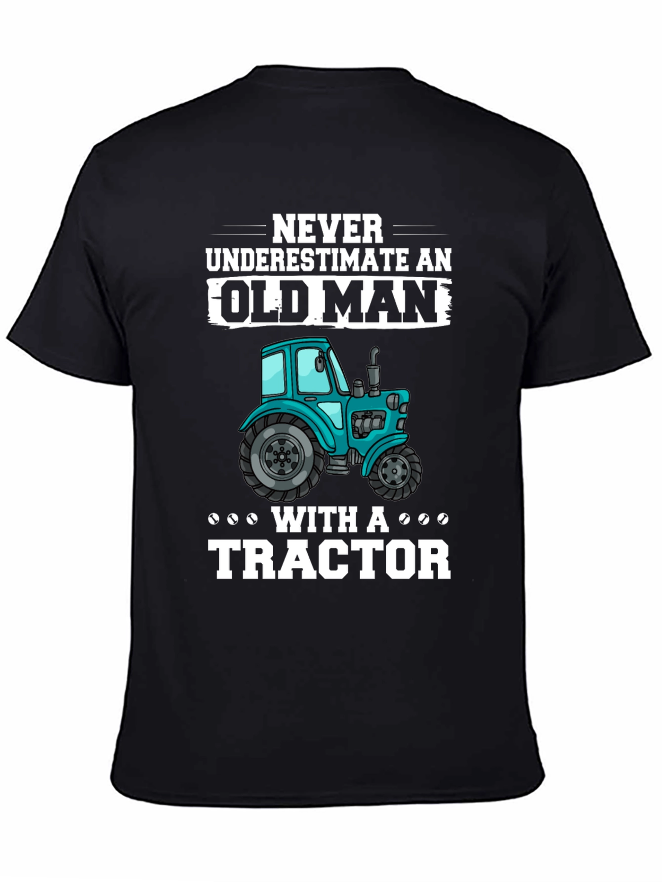 Old Man Tractor T-Shirt - Funny Farmer Gift
