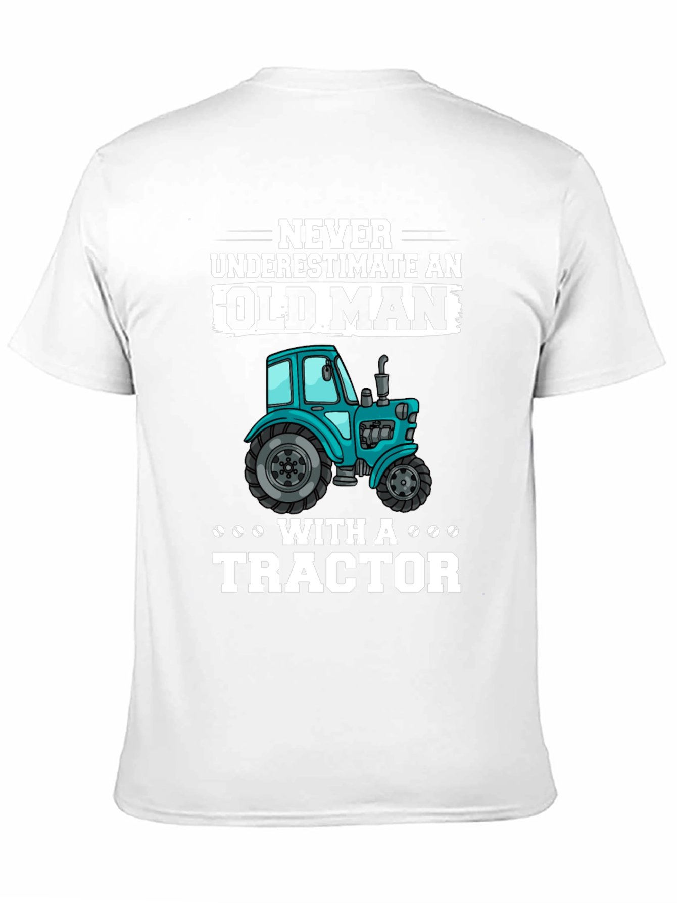 Old Man Tractor T-Shirt - Funny Farmer Gift