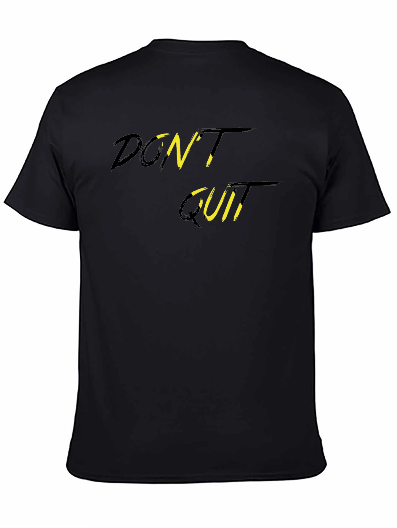 Dont Quit Graphic Tee - Motivation Black T-Shirt