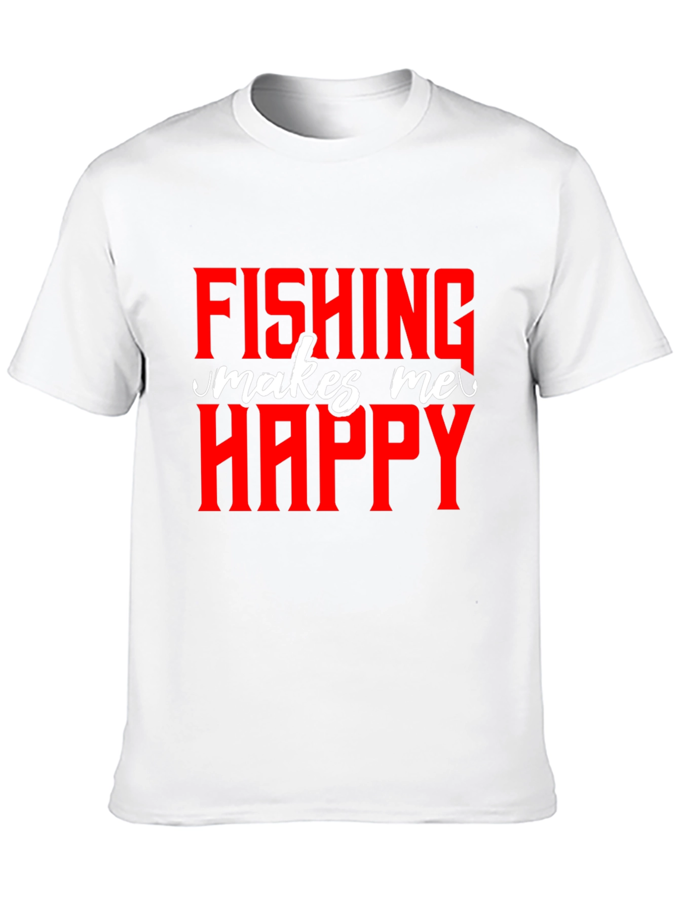 Fishing Makes Me Happy - Graphic T-Shirt