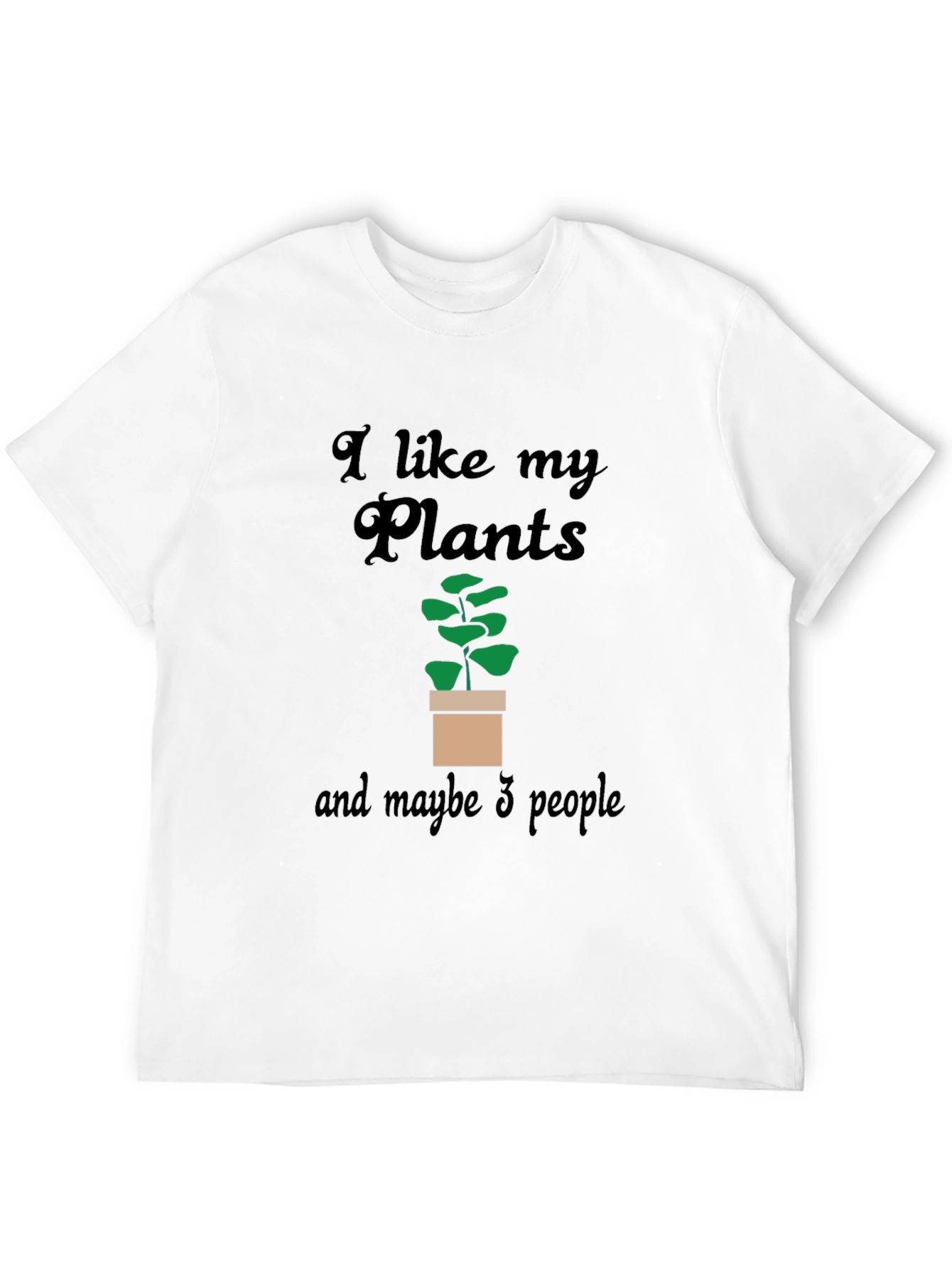 I Like My Plants T-Shirt - Gardener Gift